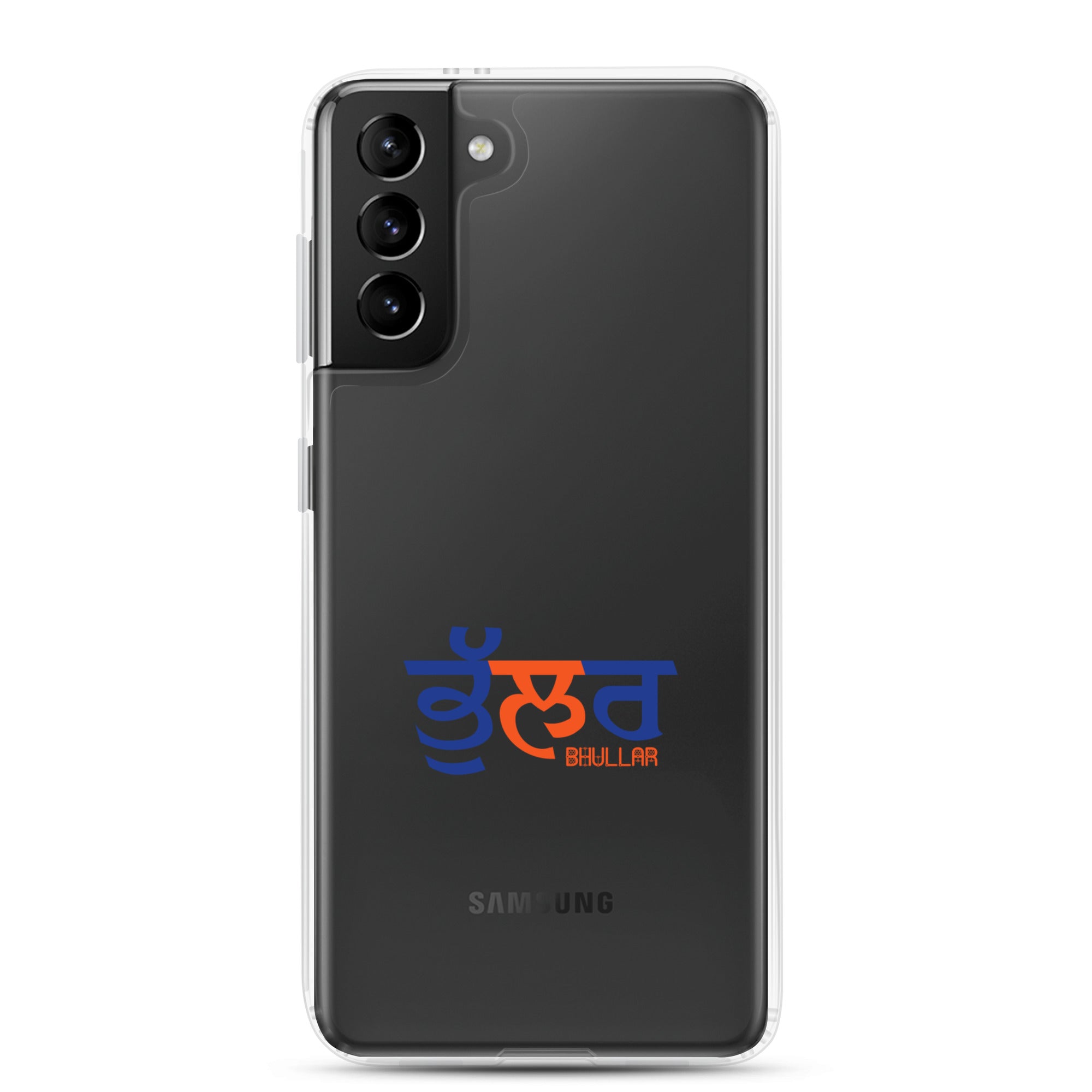 BHULLAR - Samsung Case