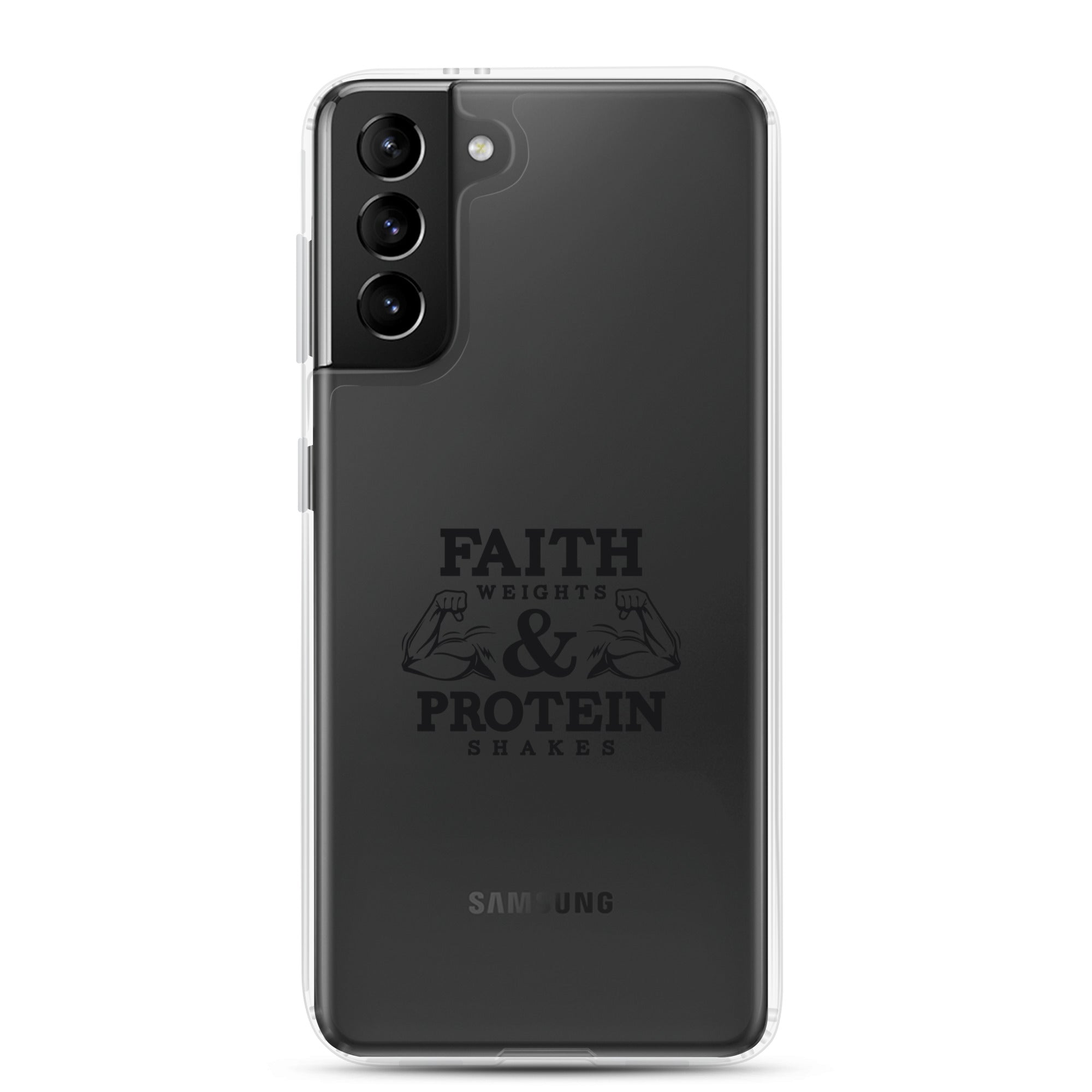FAITH WEIGHTS & PROTEIN SHAKES - Samsung Case