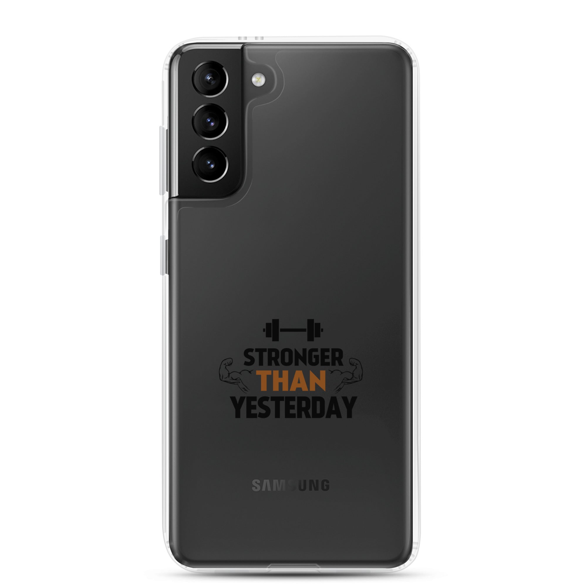 STRONGER THAN YESTERDAY - Samsung Case