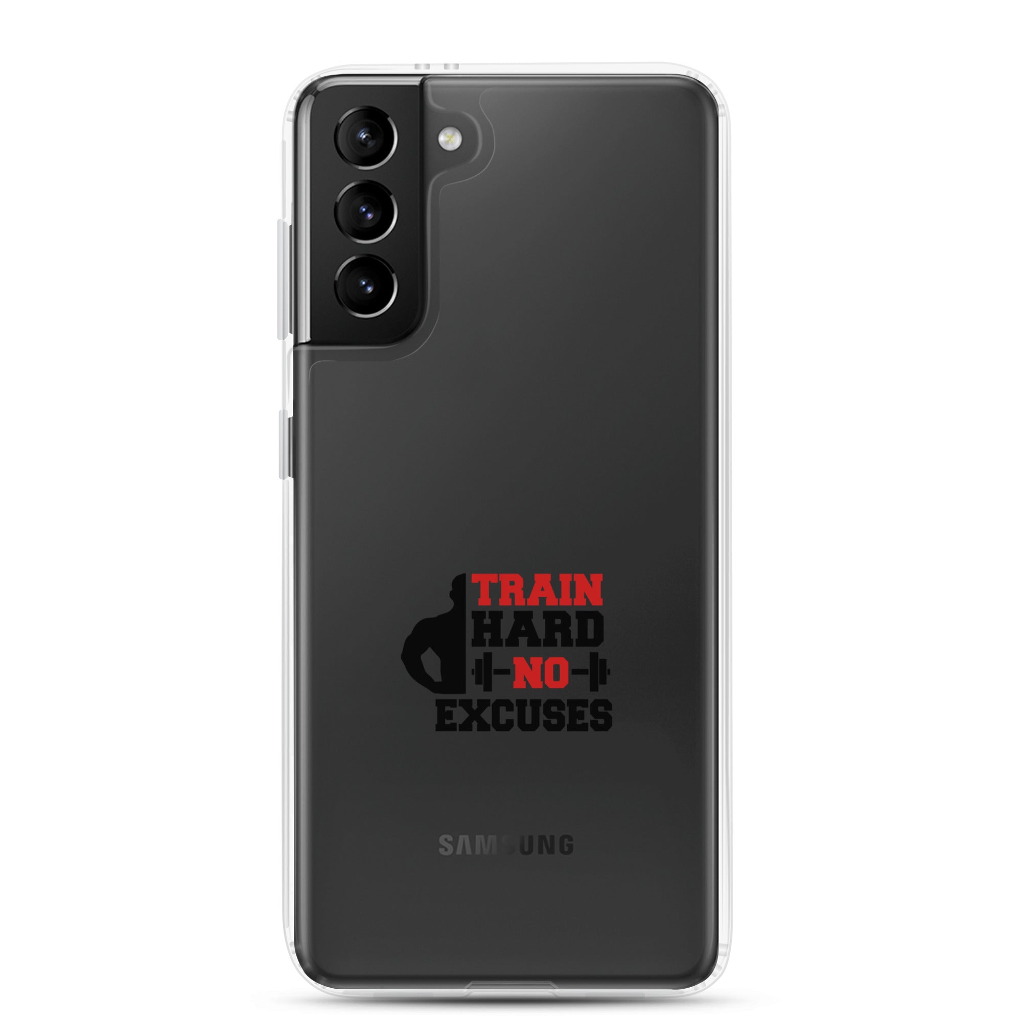 TRAIN HARD NO EXCUSES - Samsung Case
