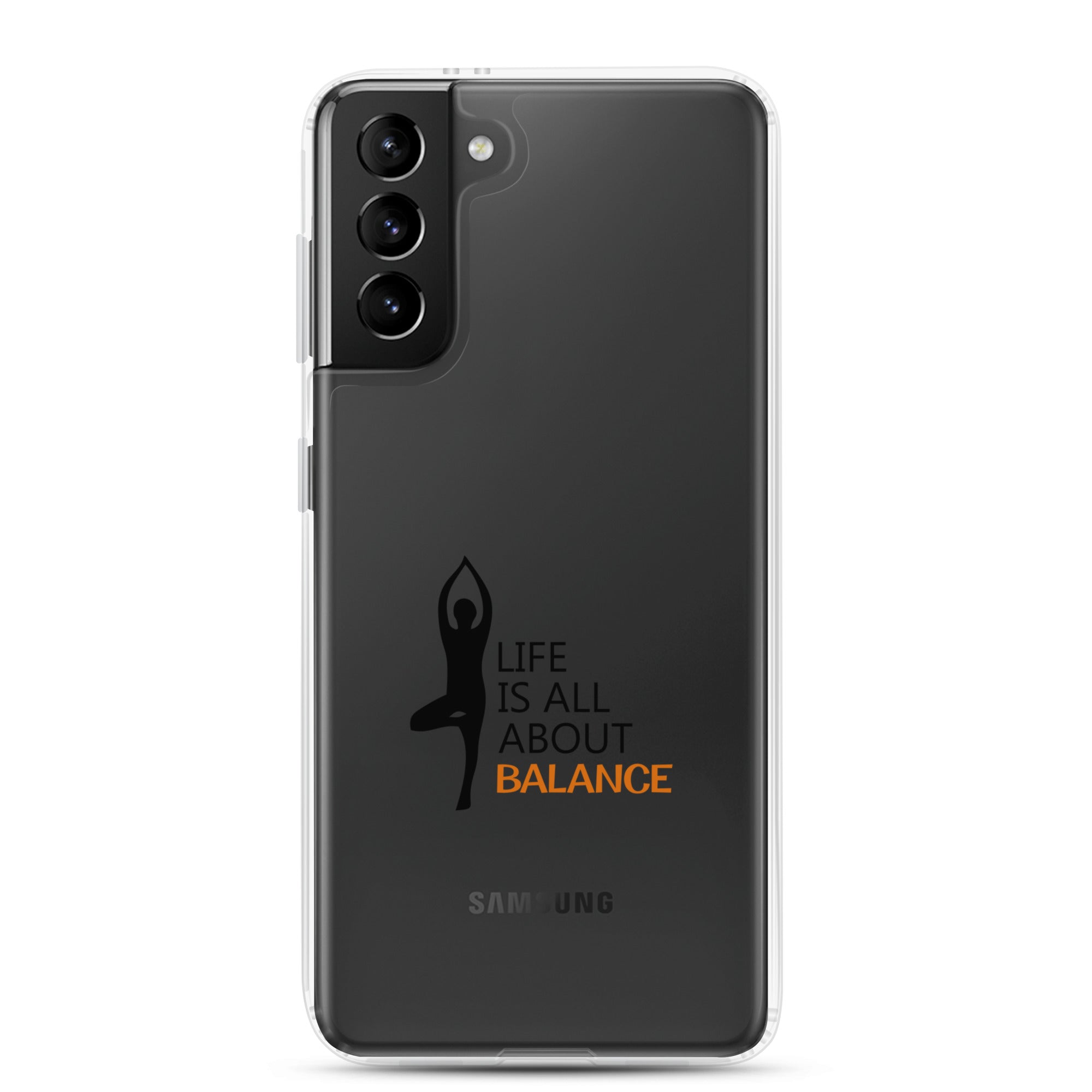 LIFE IS ALL ABOUT BALANCE - Samsung Case