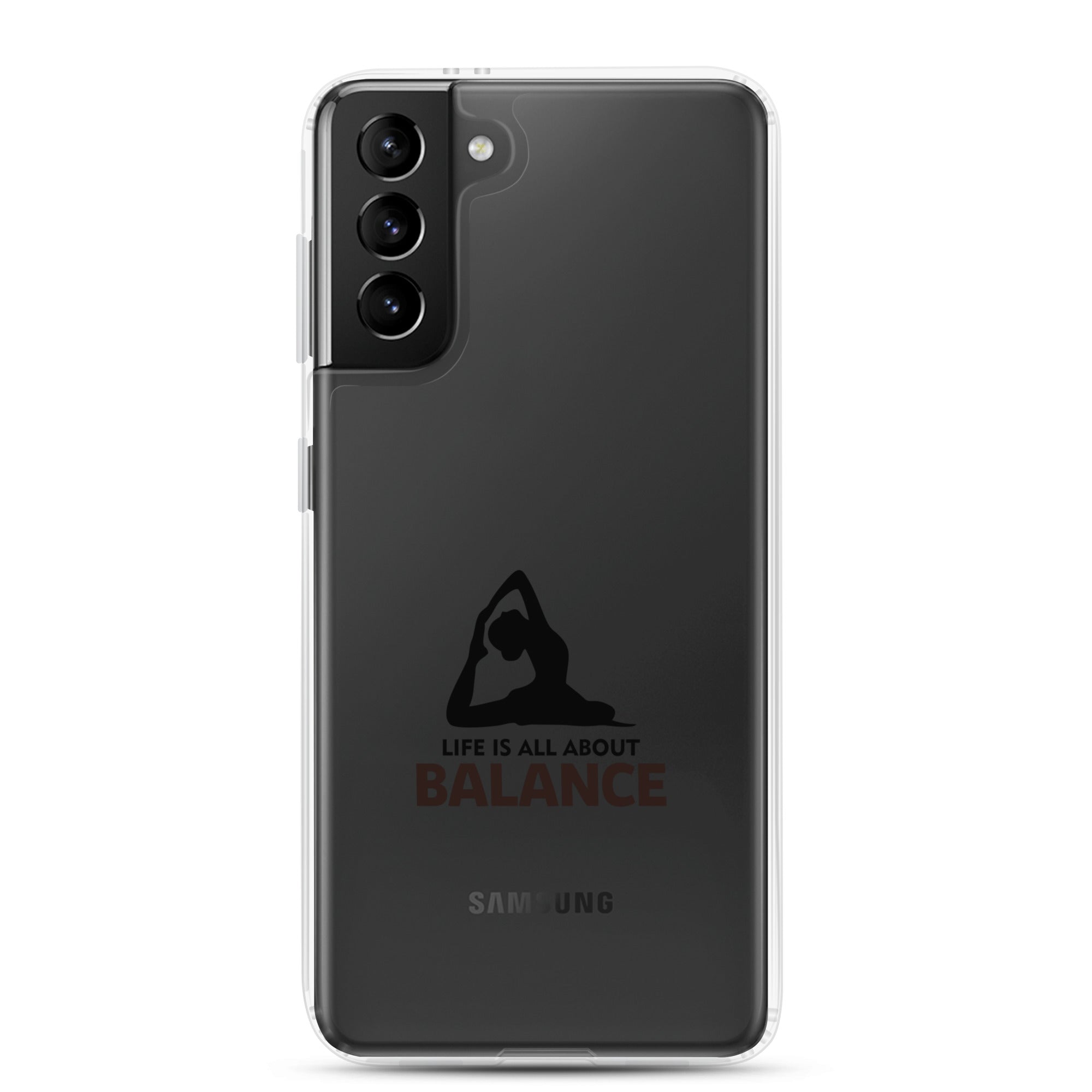 LIFE IS ALL ABOUT BALANCE - Samsung Case