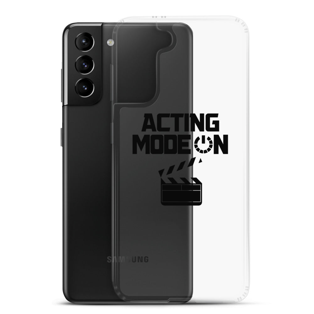 Acting mode - Samsung Case