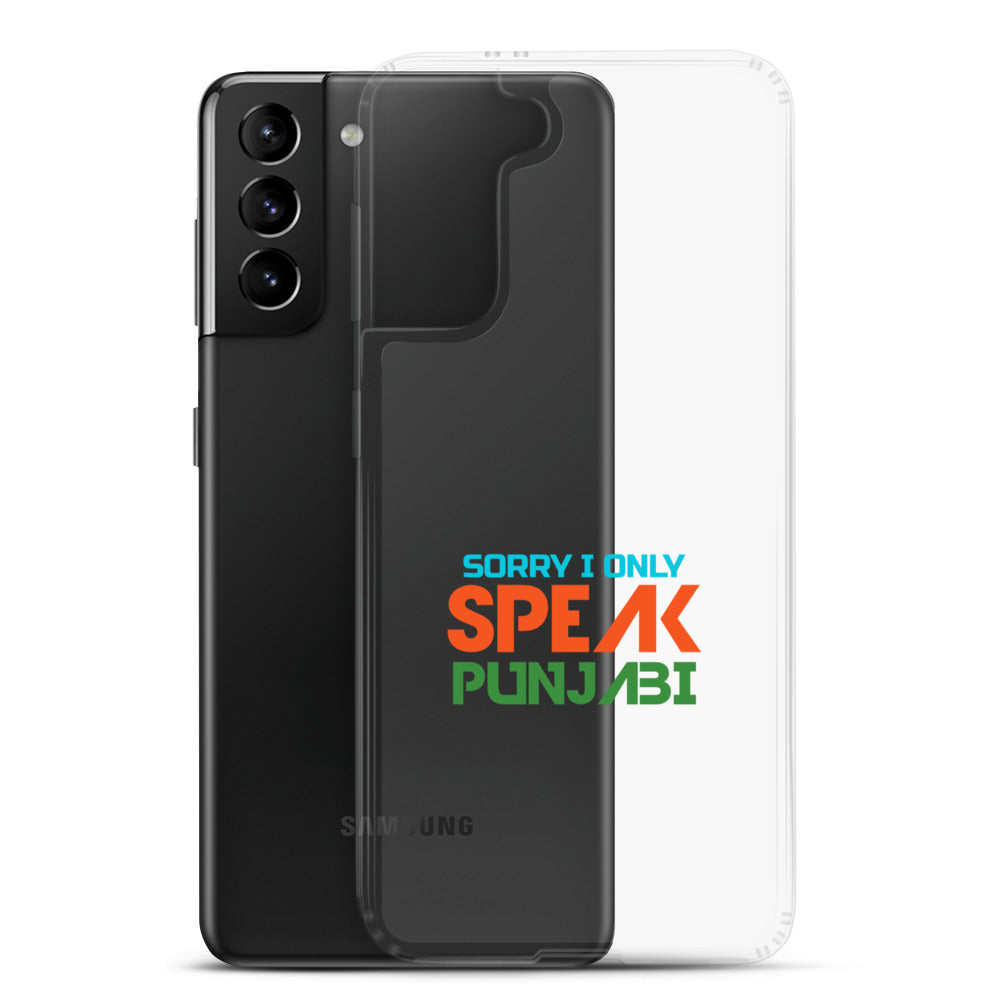 SORRY I ONLY SPEAK PUNJABI - Samsung Case