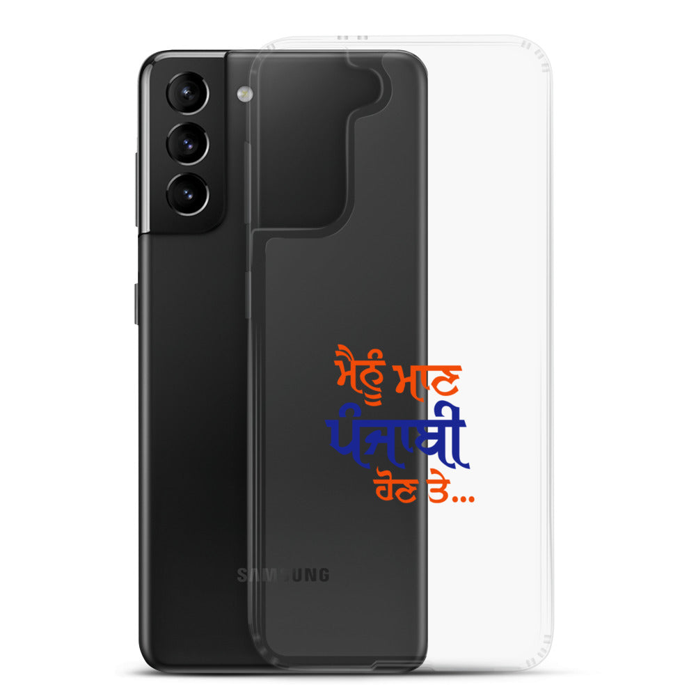 MAINU MAAN PUNJABI HON TE - Samsung Case