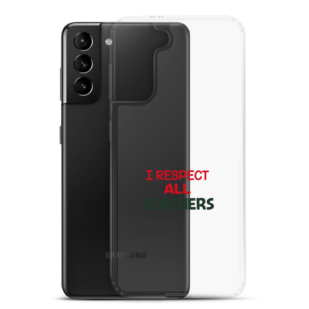 I RESPECT ALL TEACHERS - Samsung Case