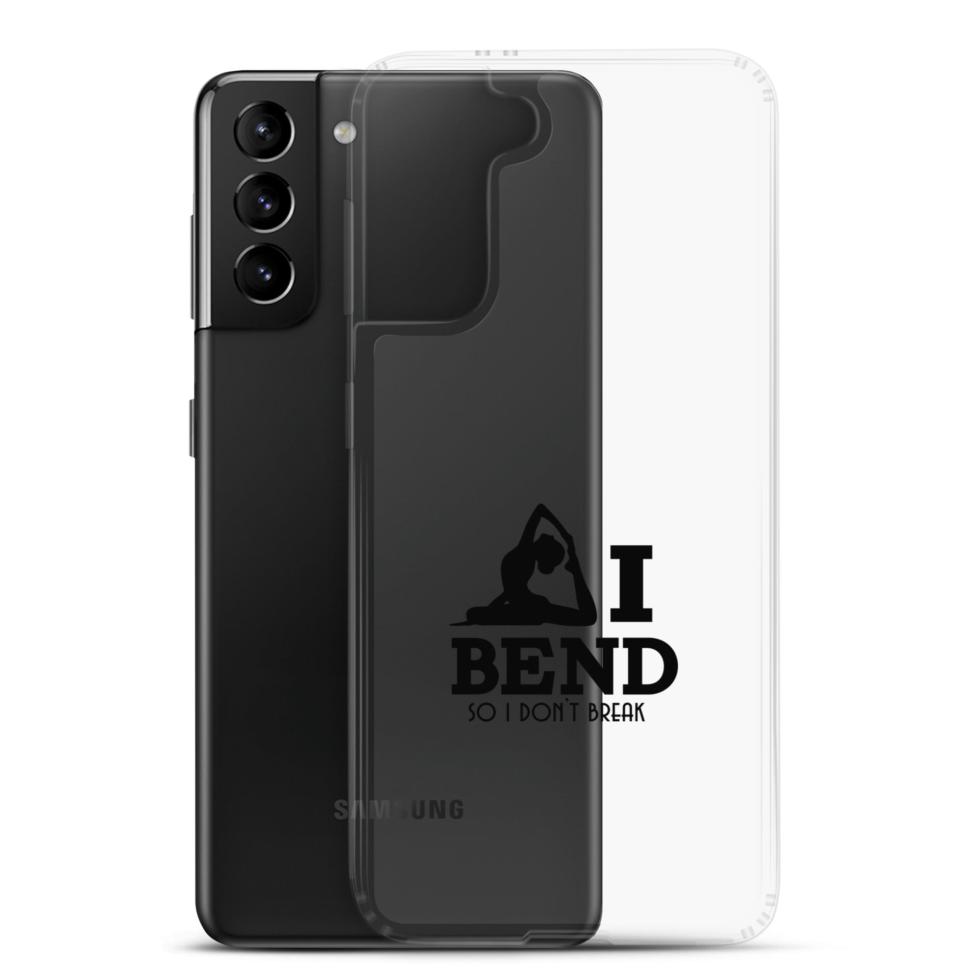 I BEND SO I DON'T BREAK - Samsung Case