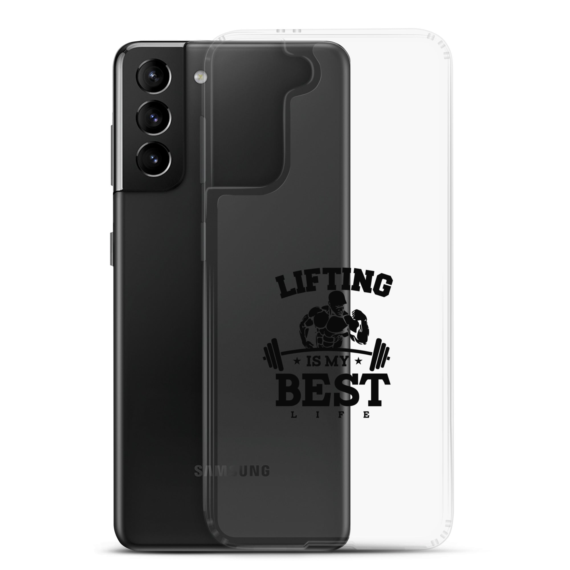 LIFTING IS MY BEST LIFE - Samsung Case