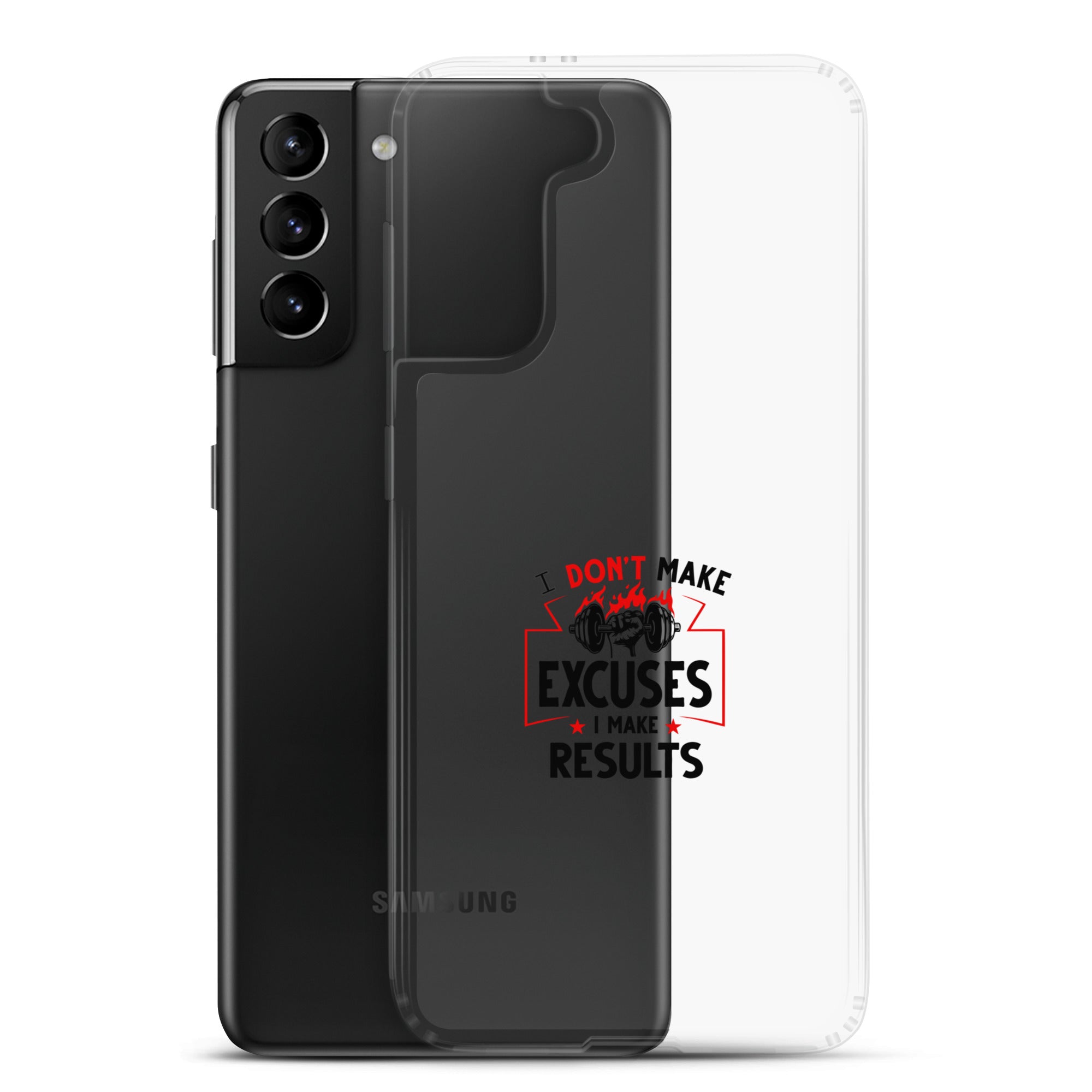 I DON'T MAKE EXCUSES - Samsung Case