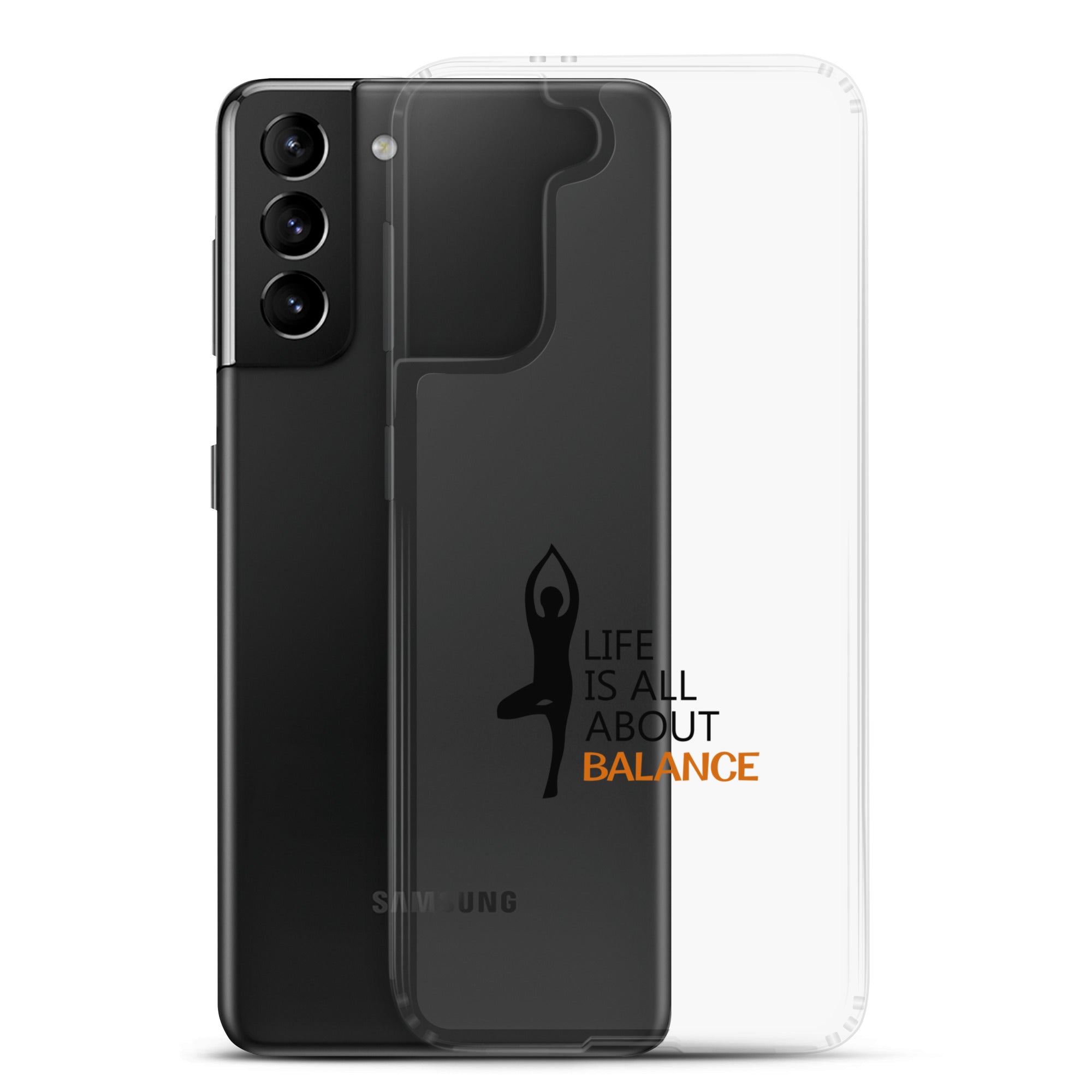 LIFE IS ALL ABOUT BALANCE - Samsung Case