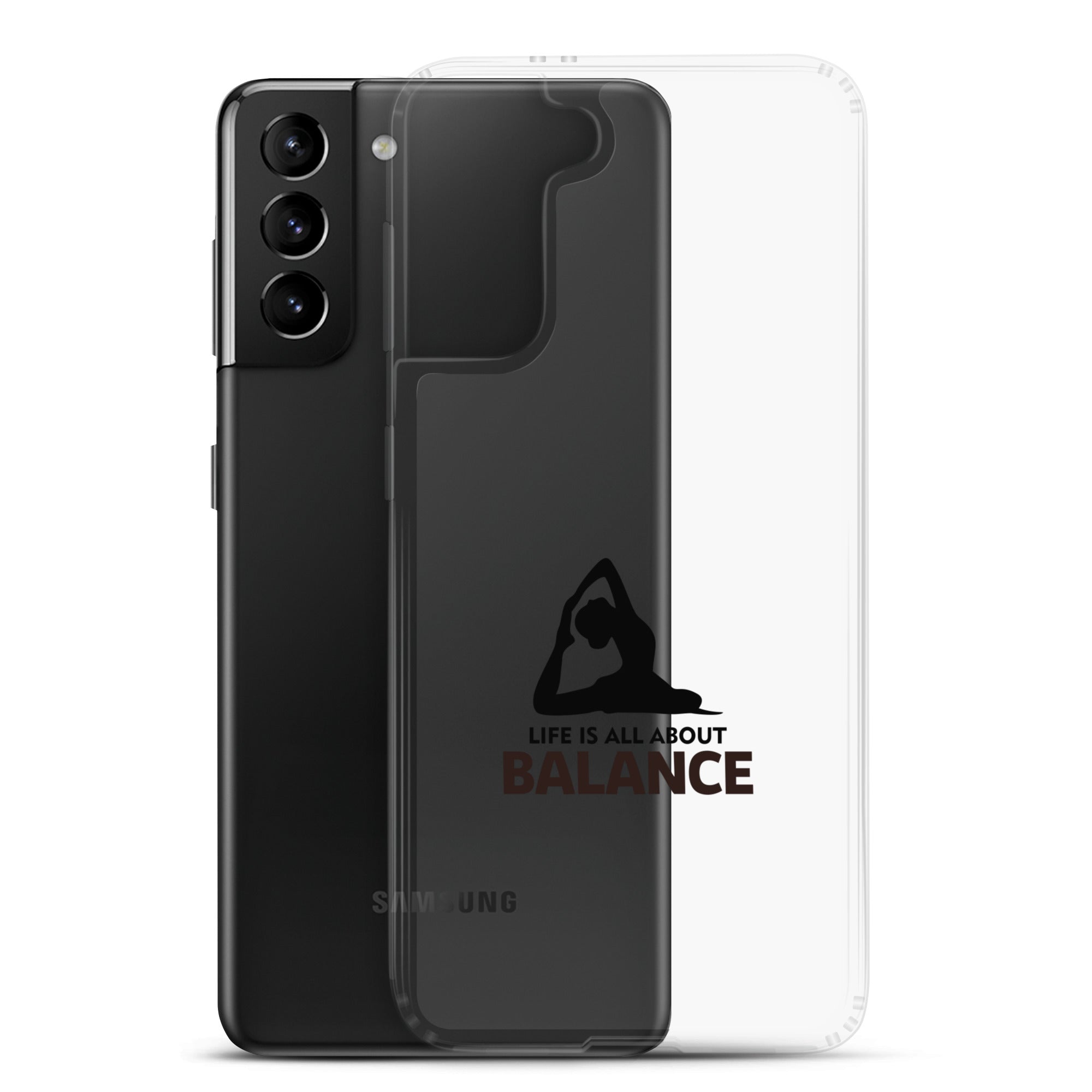 LIFE IS ALL ABOUT BALANCE - Samsung Case