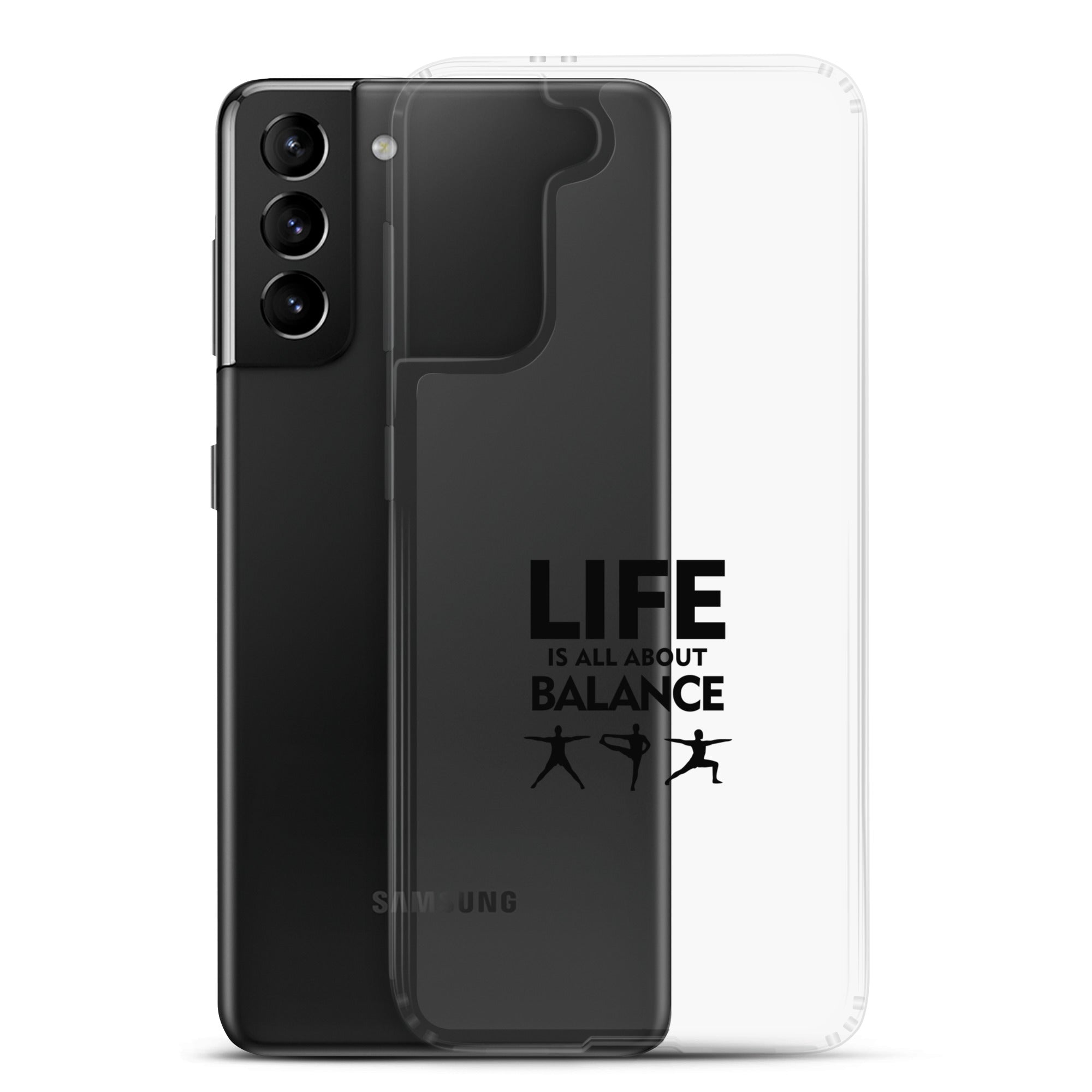 LIFE IS ALL ABOUT BALANCE - Samsung Case