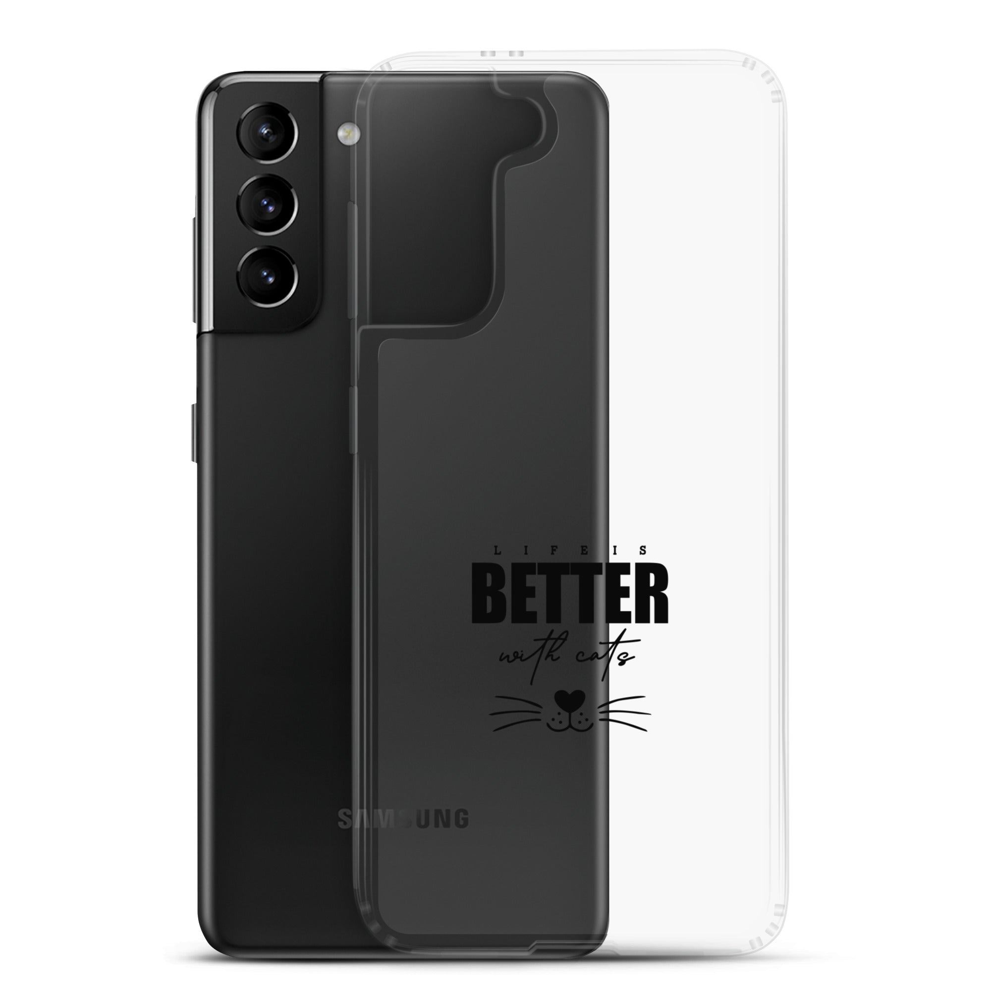 LIFE IS BETTER WITH CATS - Samsung Case