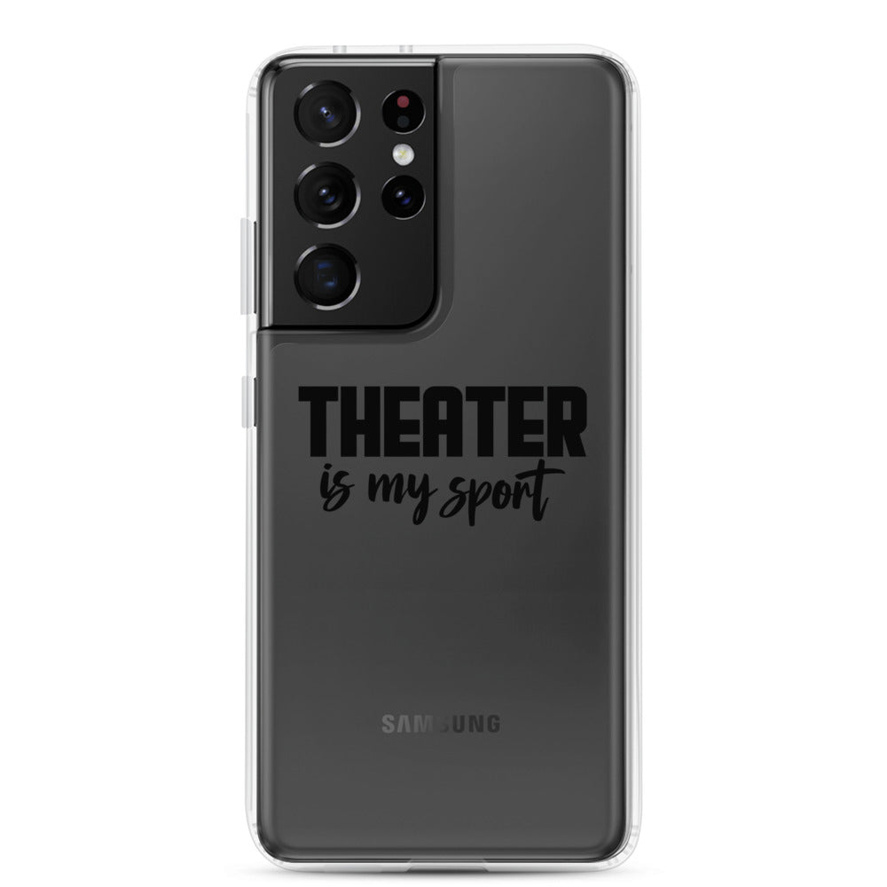 Theatre is my sport- Samsung Case