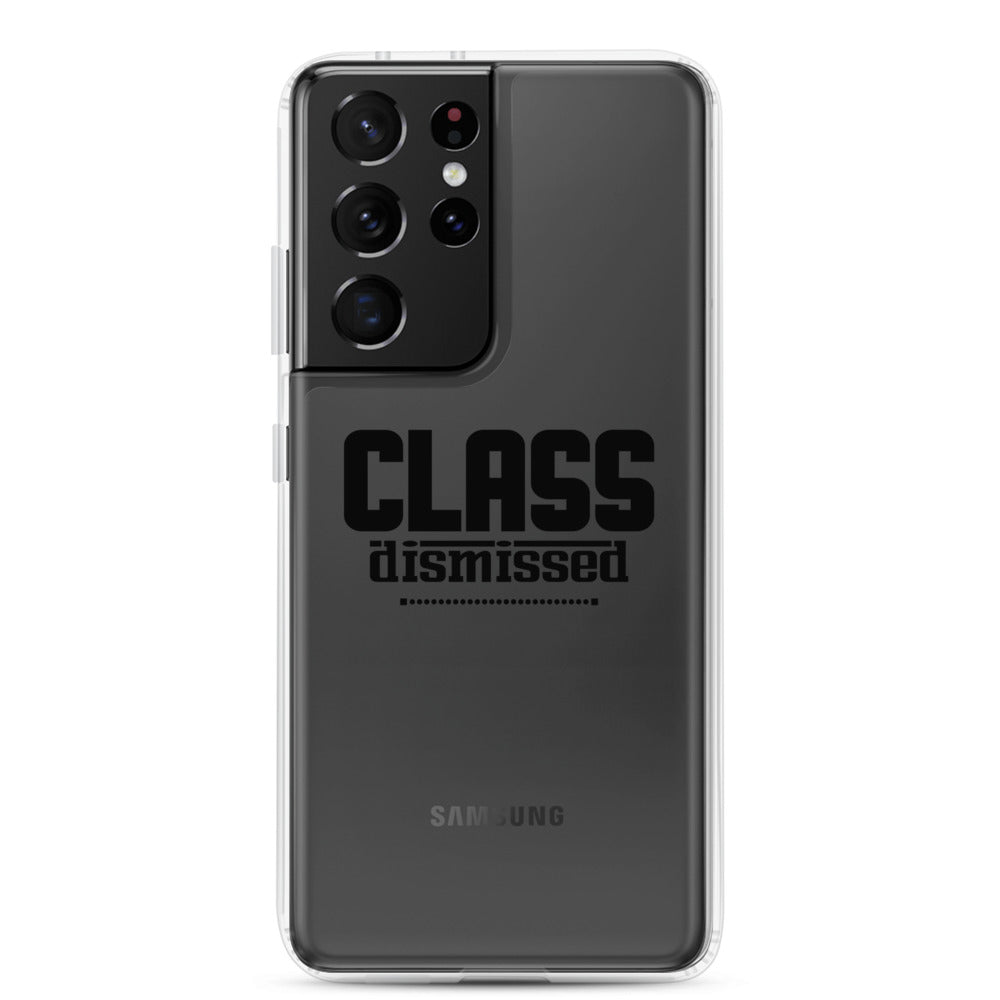 CLASS DISMISSED- Samsung Case