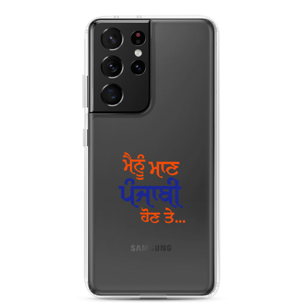 MAINU MAAN PUNJABI HON TE - Samsung Case