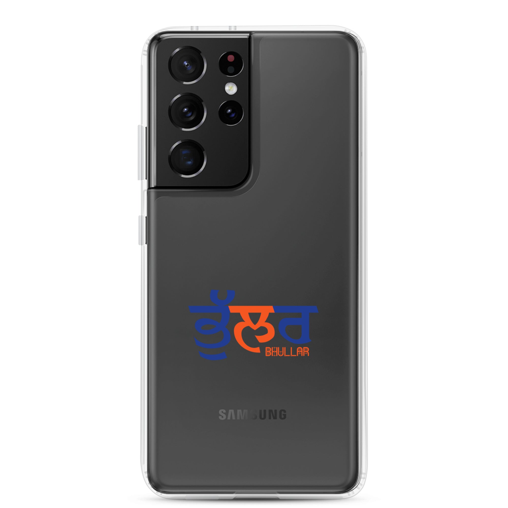 BHULLAR - Samsung Case