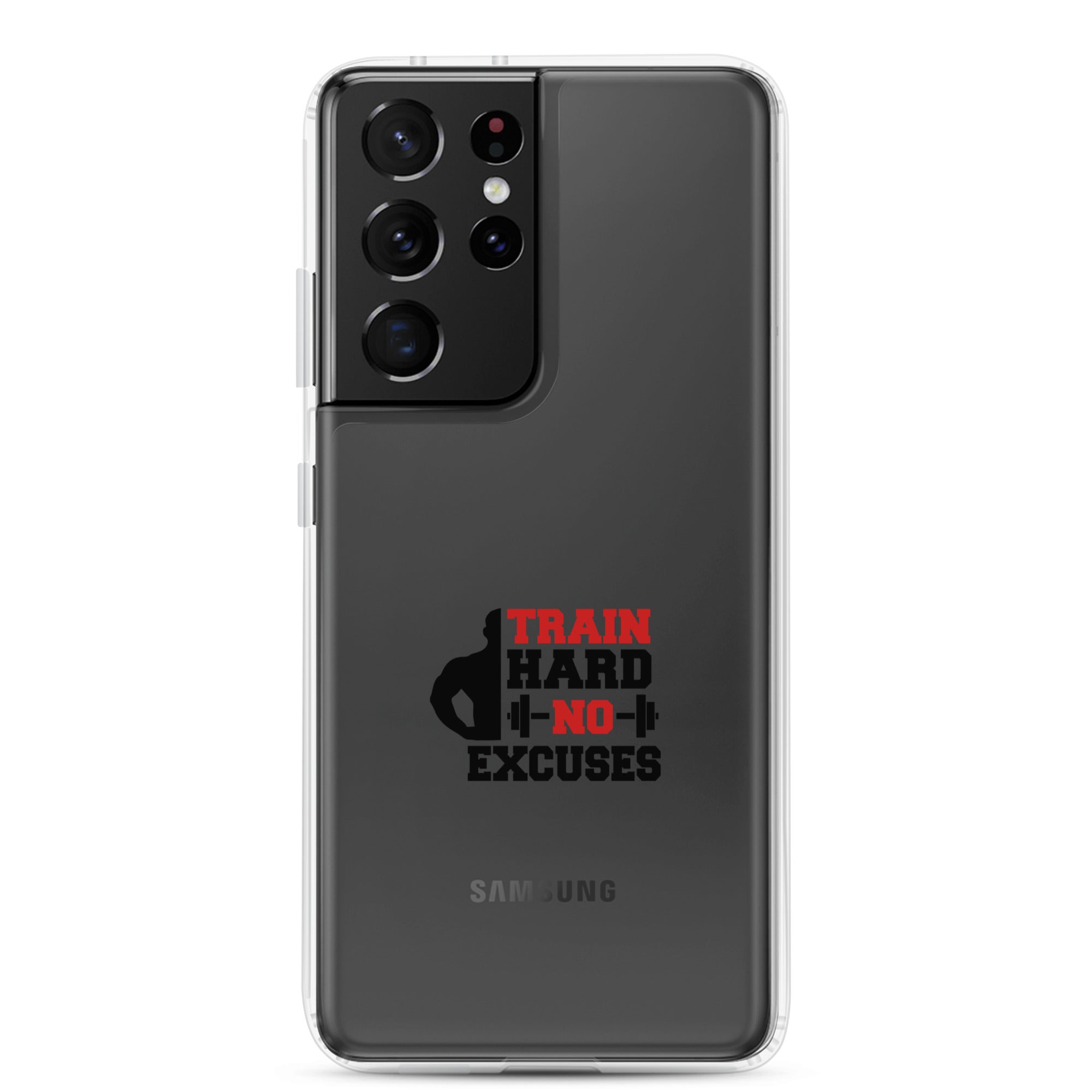 TRAIN HARD NO EXCUSES - Samsung Case