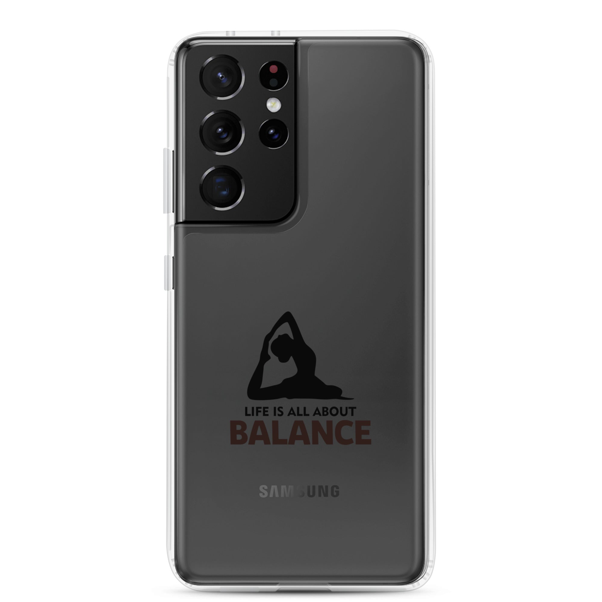 LIFE IS ALL ABOUT BALANCE - Samsung Case