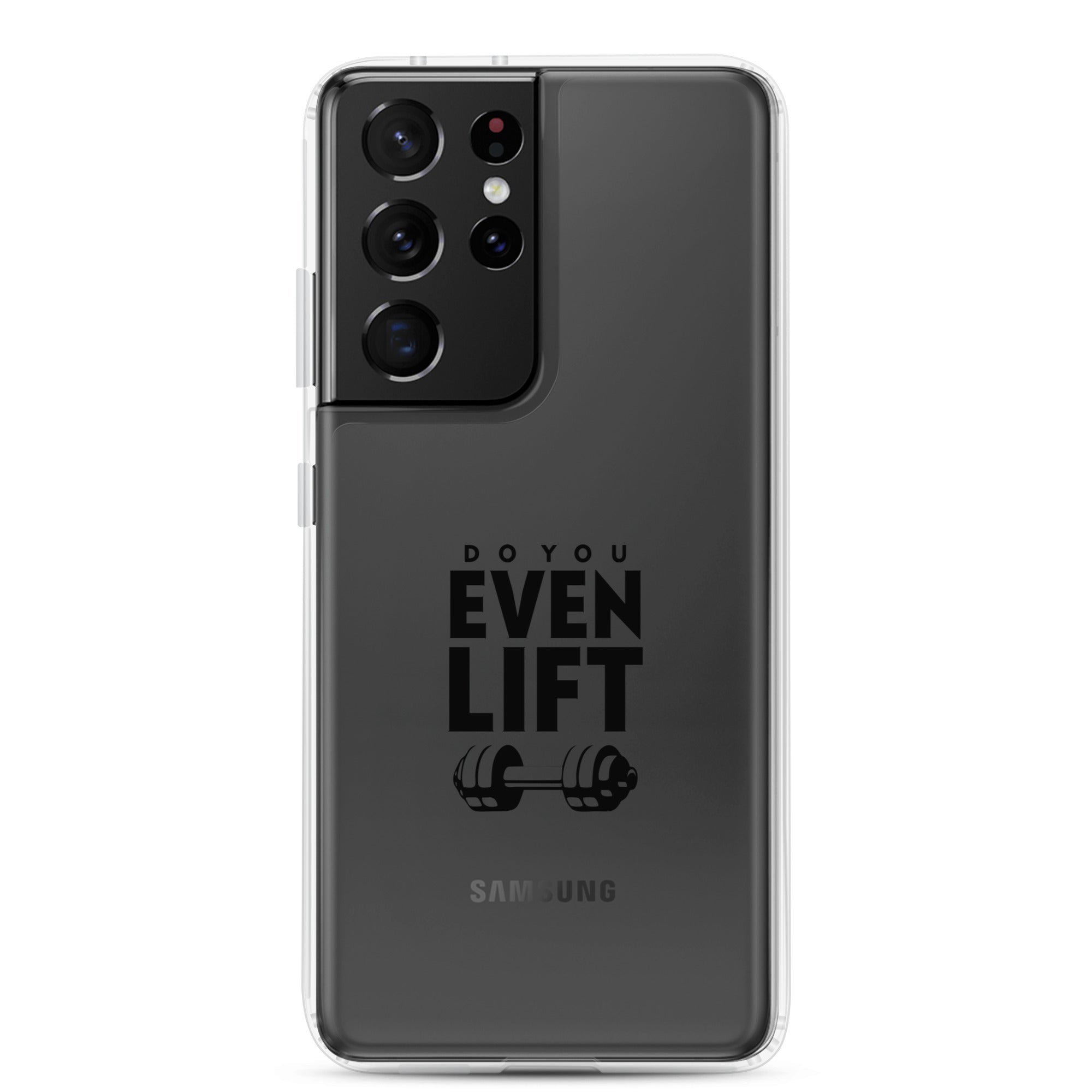 DO YOU EVEN LIFT - Samsung Case