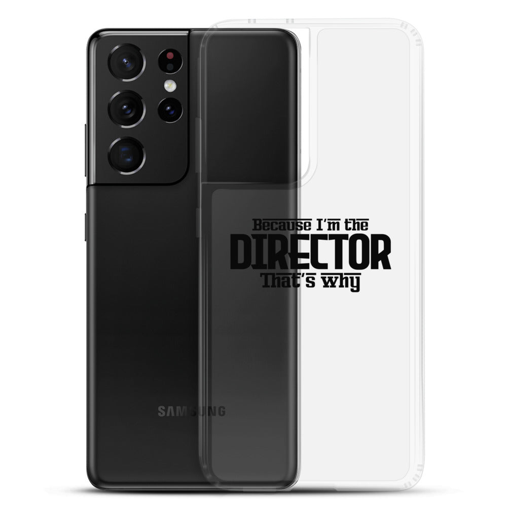 I'm the director- Samsung Case