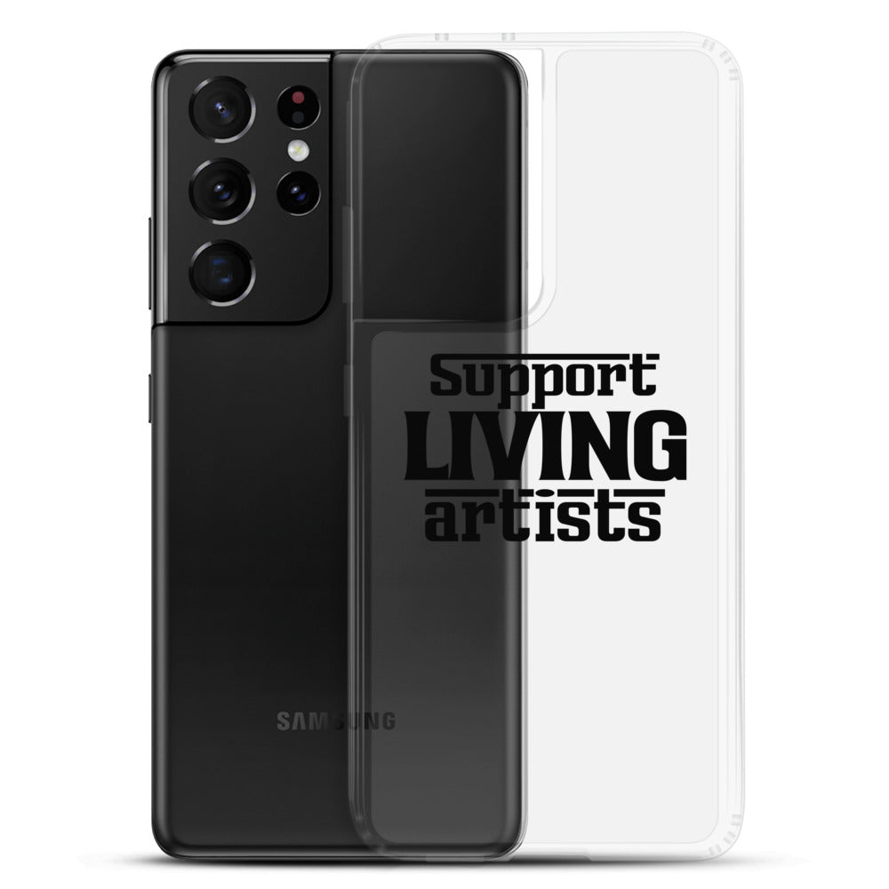 Support living artists- Samsung Case