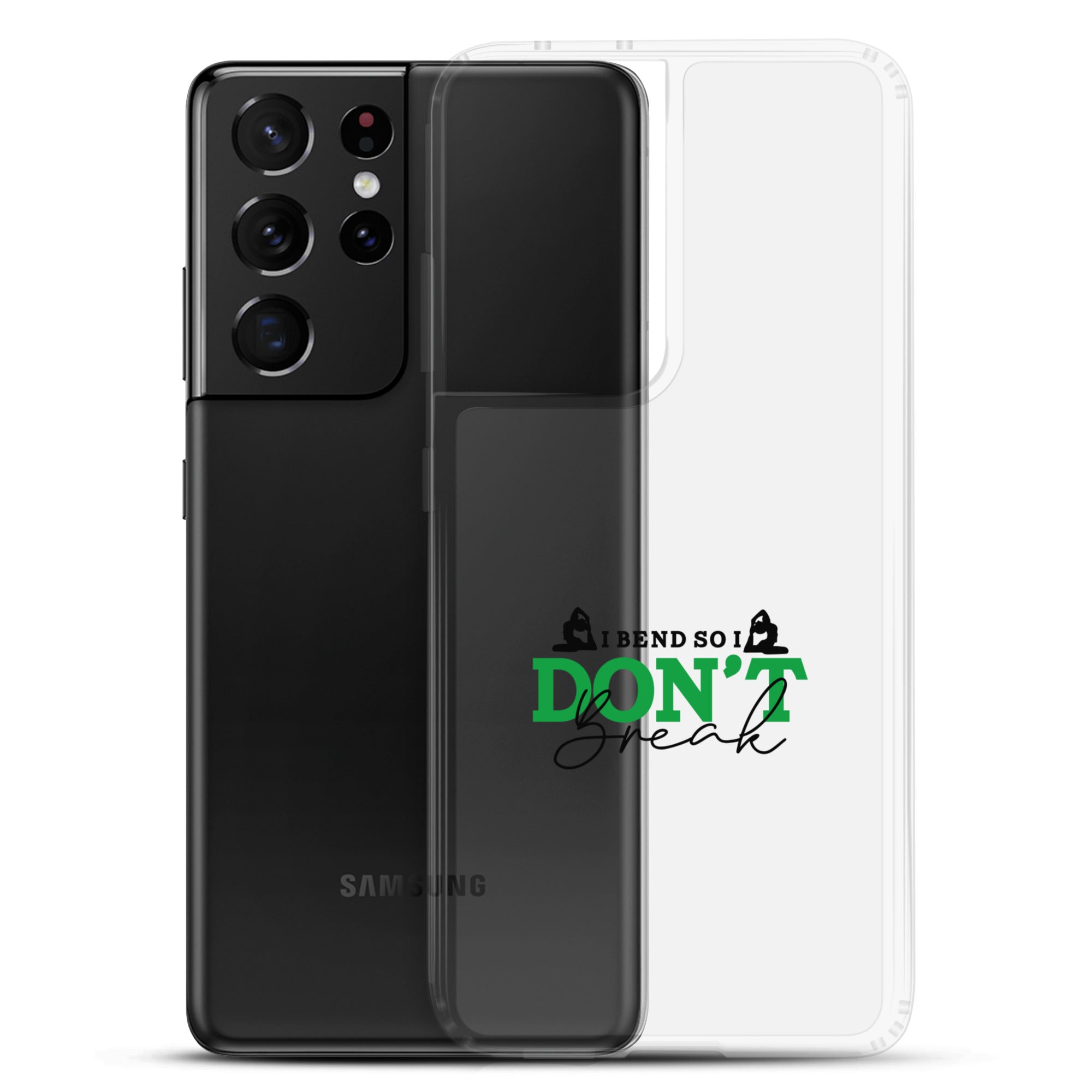I BEND SO I DON'T BREAK - Samsung Case