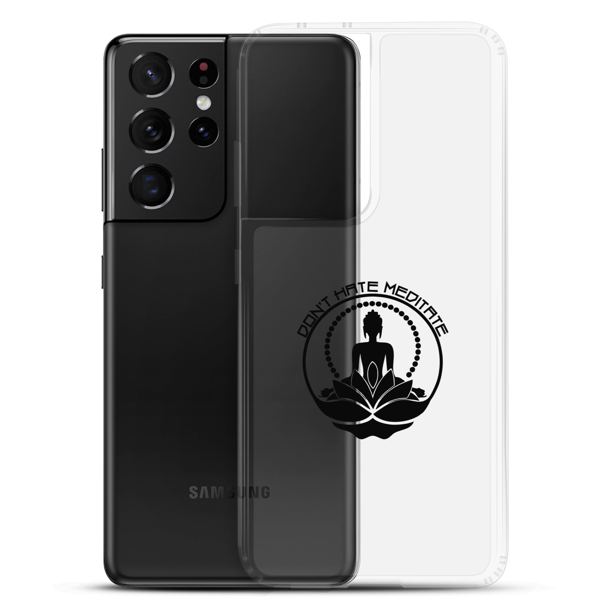DON'T HATE MEDITATE - Samsung Case