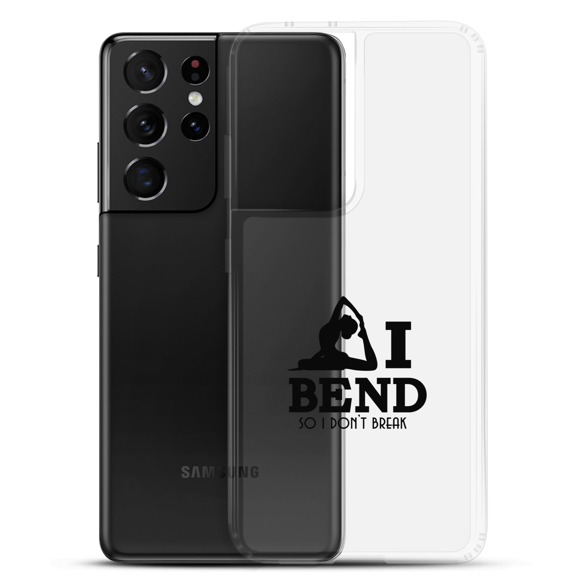 I BEND SO I DON'T BREAK - Samsung Case