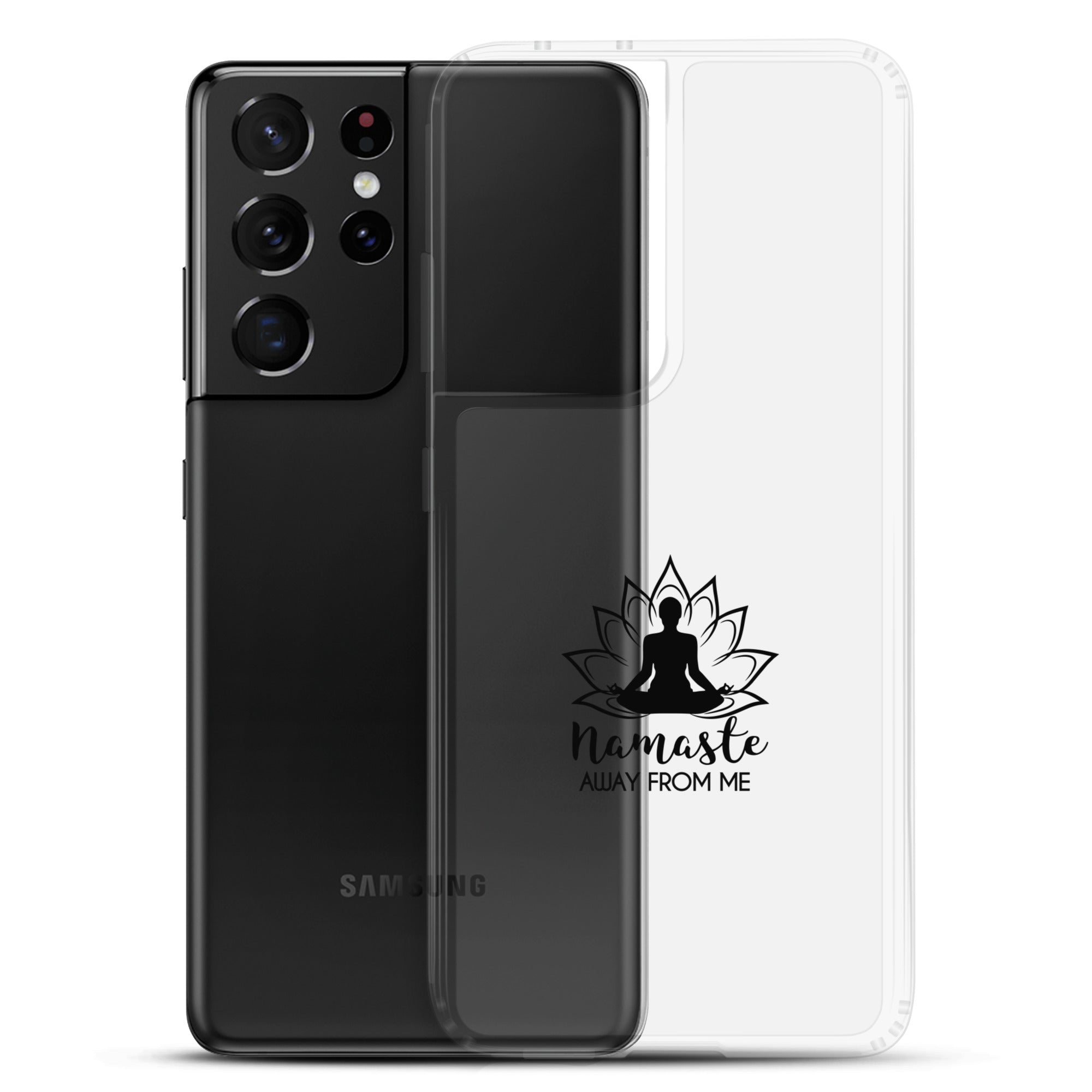 NAMASTE AWAY FROM ME - Samsung Case