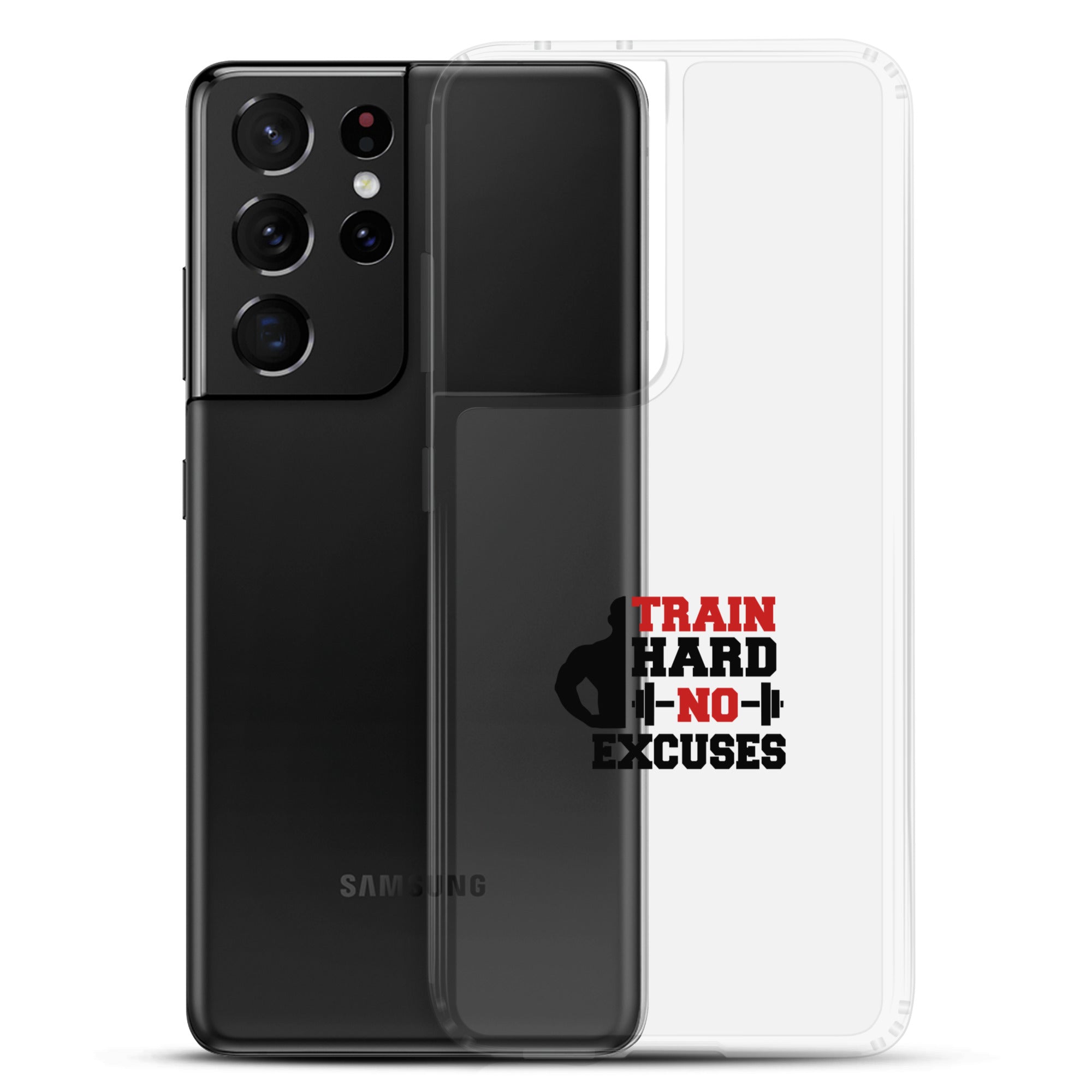 TRAIN HARD NO EXCUSES - Samsung Case