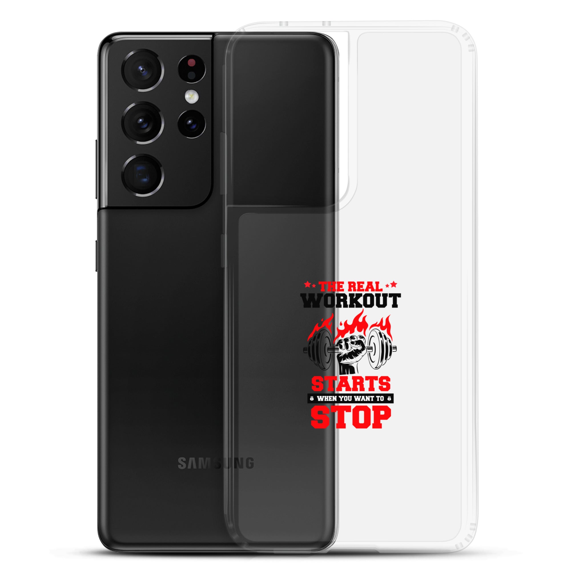 THE REAL WORKOUT STARTS - Samsung Case