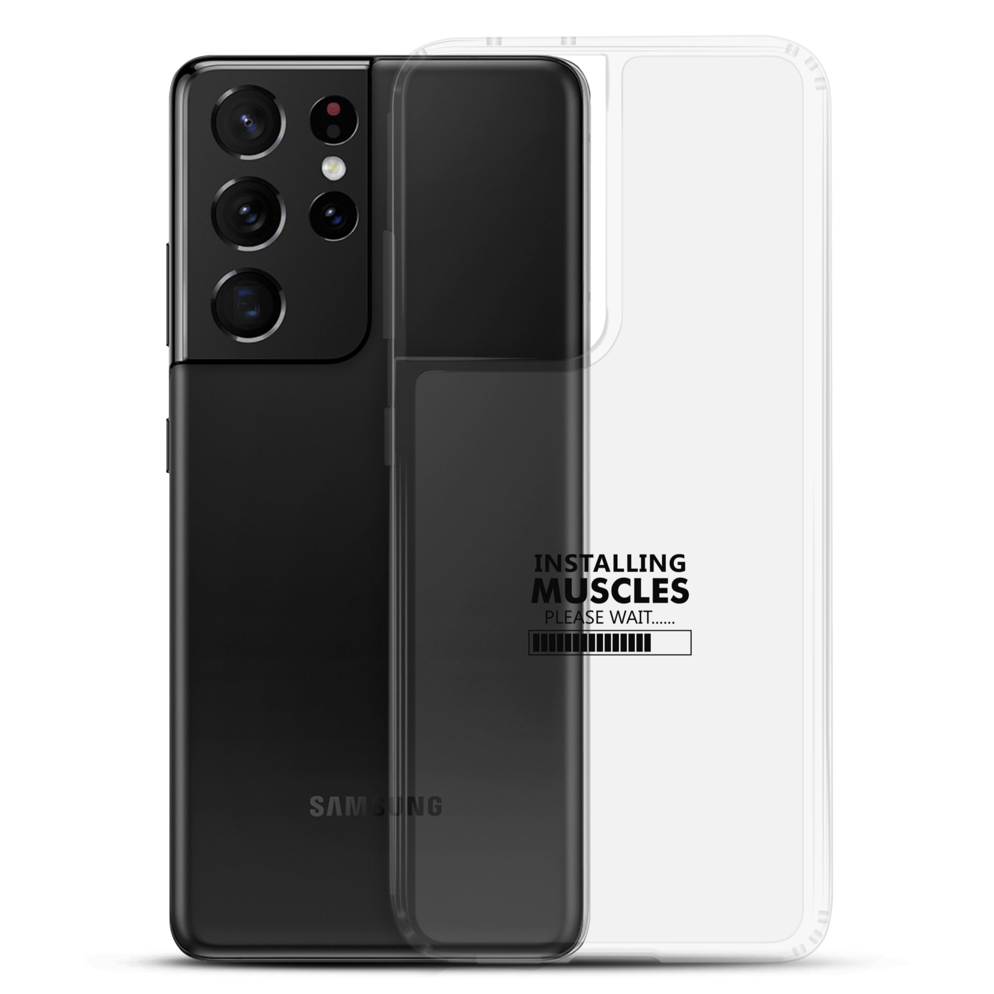 INSTALLING MUSCLES - Samsung Case