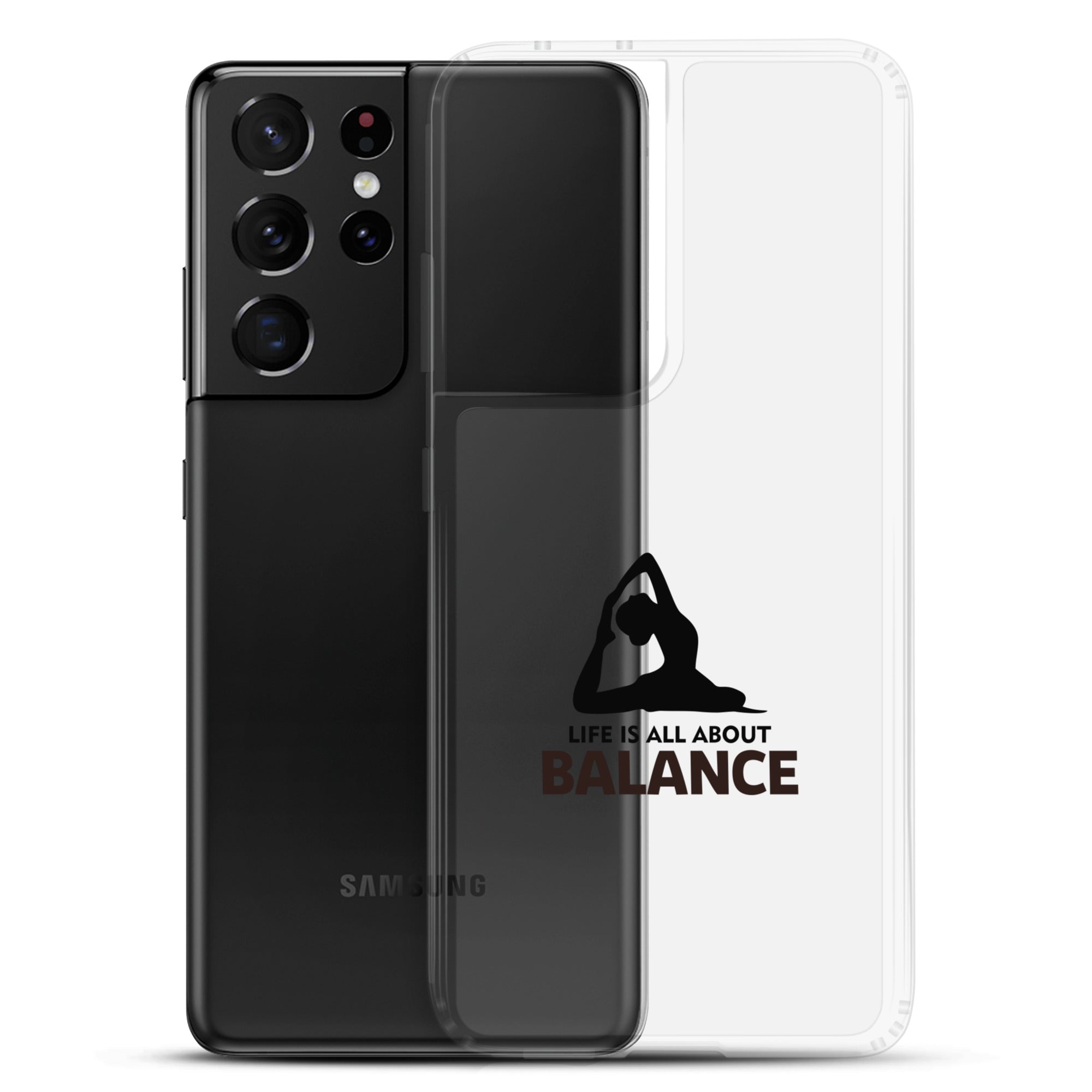 LIFE IS ALL ABOUT BALANCE - Samsung Case