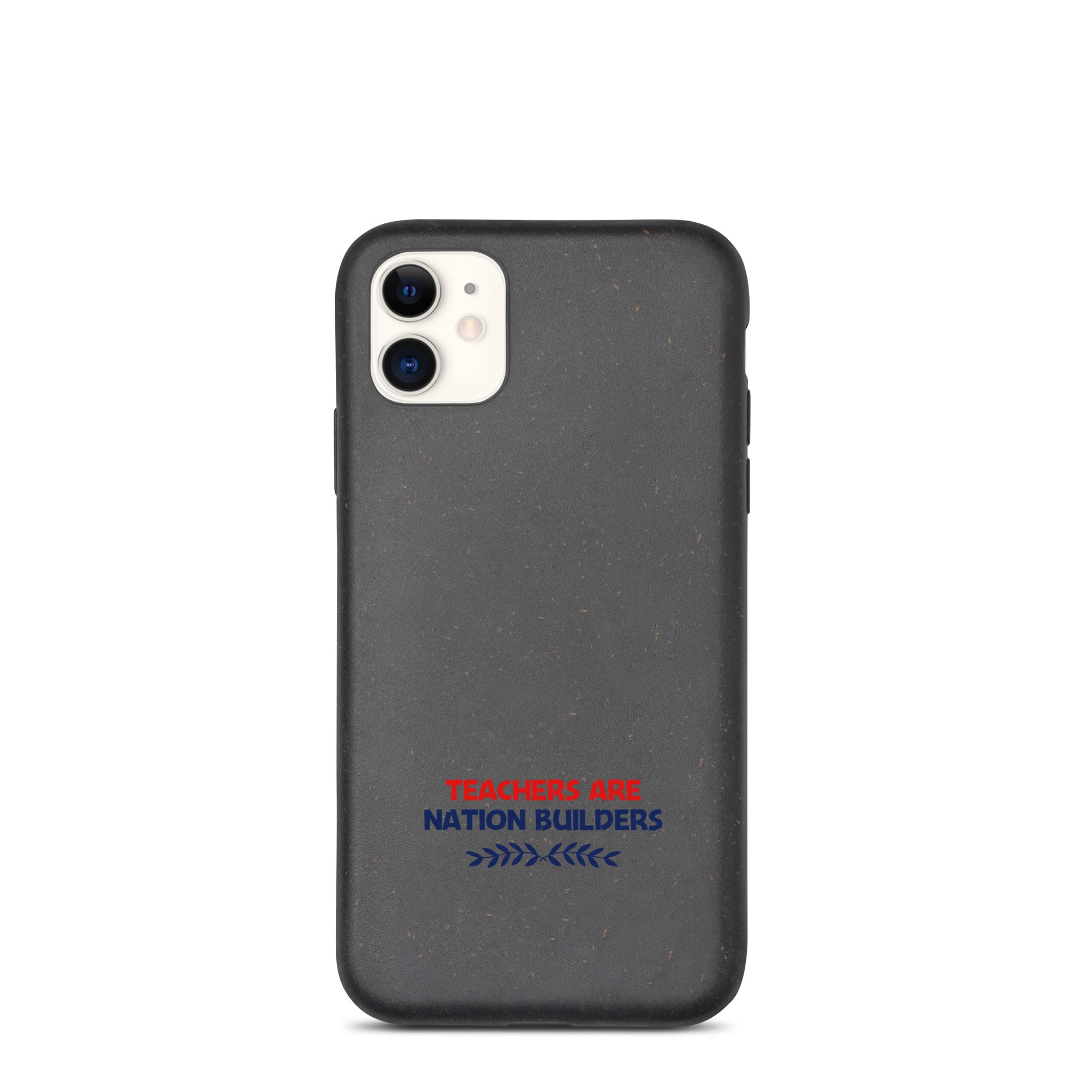 TEACHERS ARE NATION BUILDERS - Speckled iPhone case