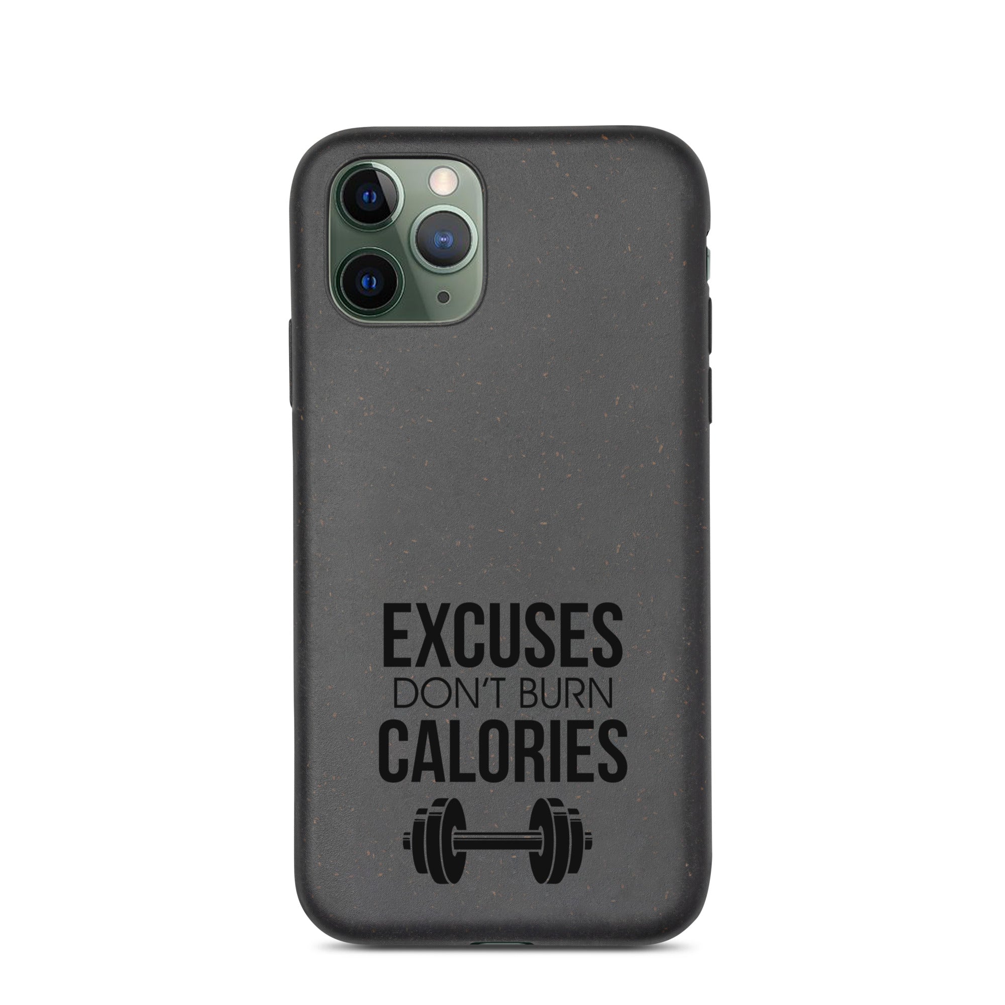 EXCUSES DON'T BURN CALORIES - Speckled iPhone case