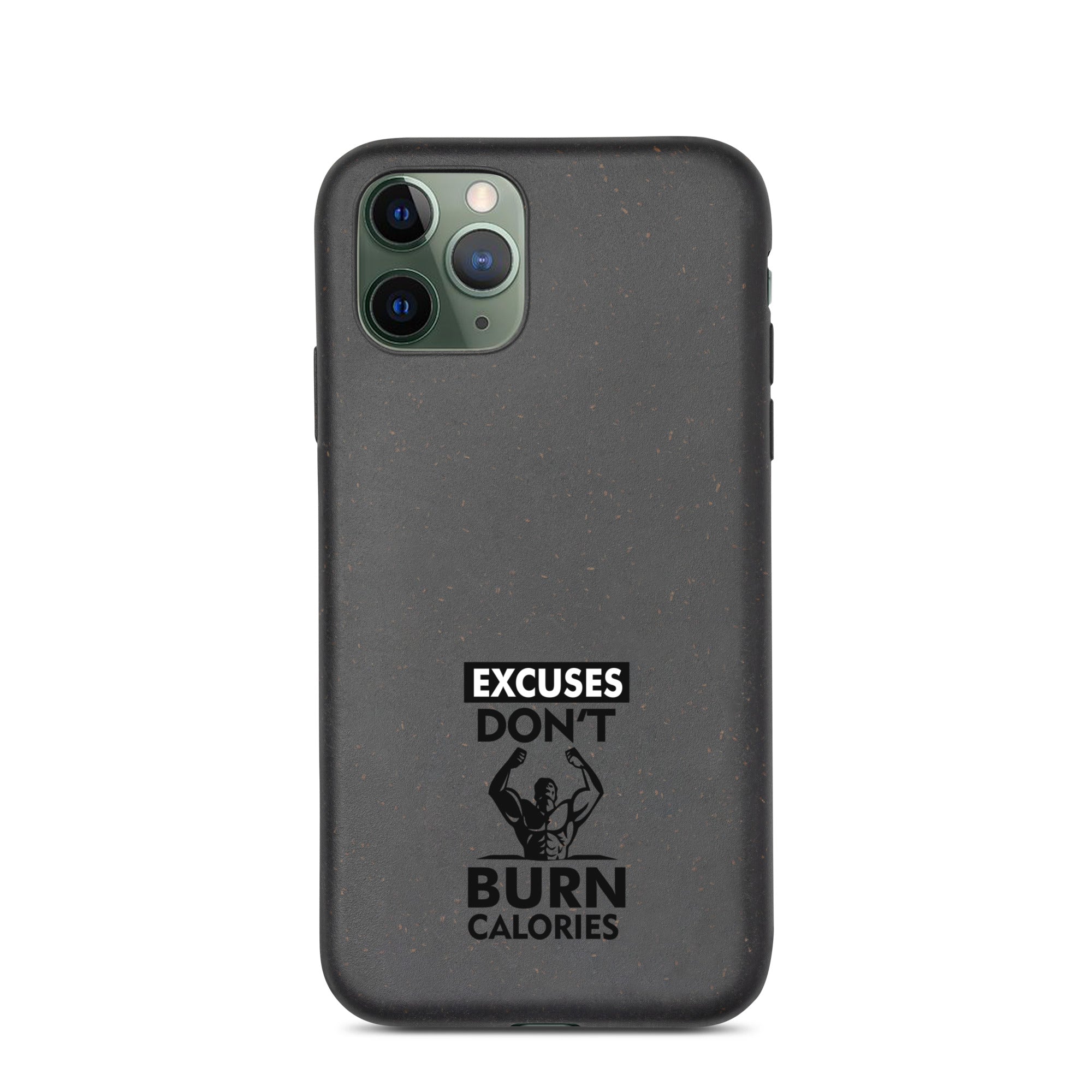 EXCUSES DON'T BURN CALORIES - Speckled iPhone case