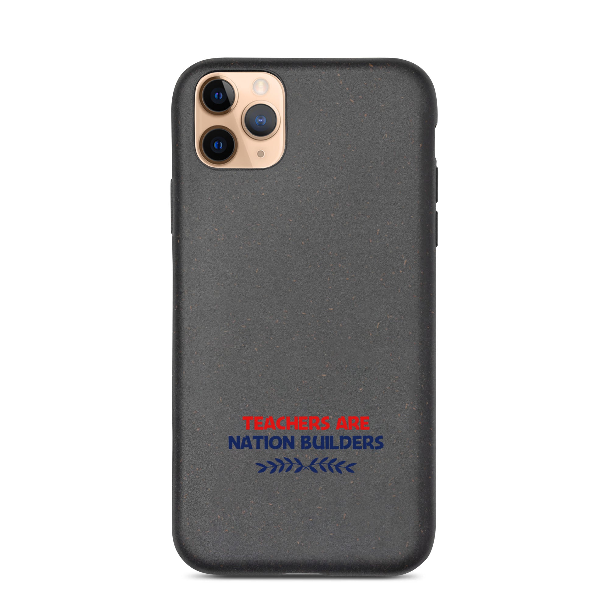 TEACHERS ARE NATION BUILDERS - Speckled iPhone case