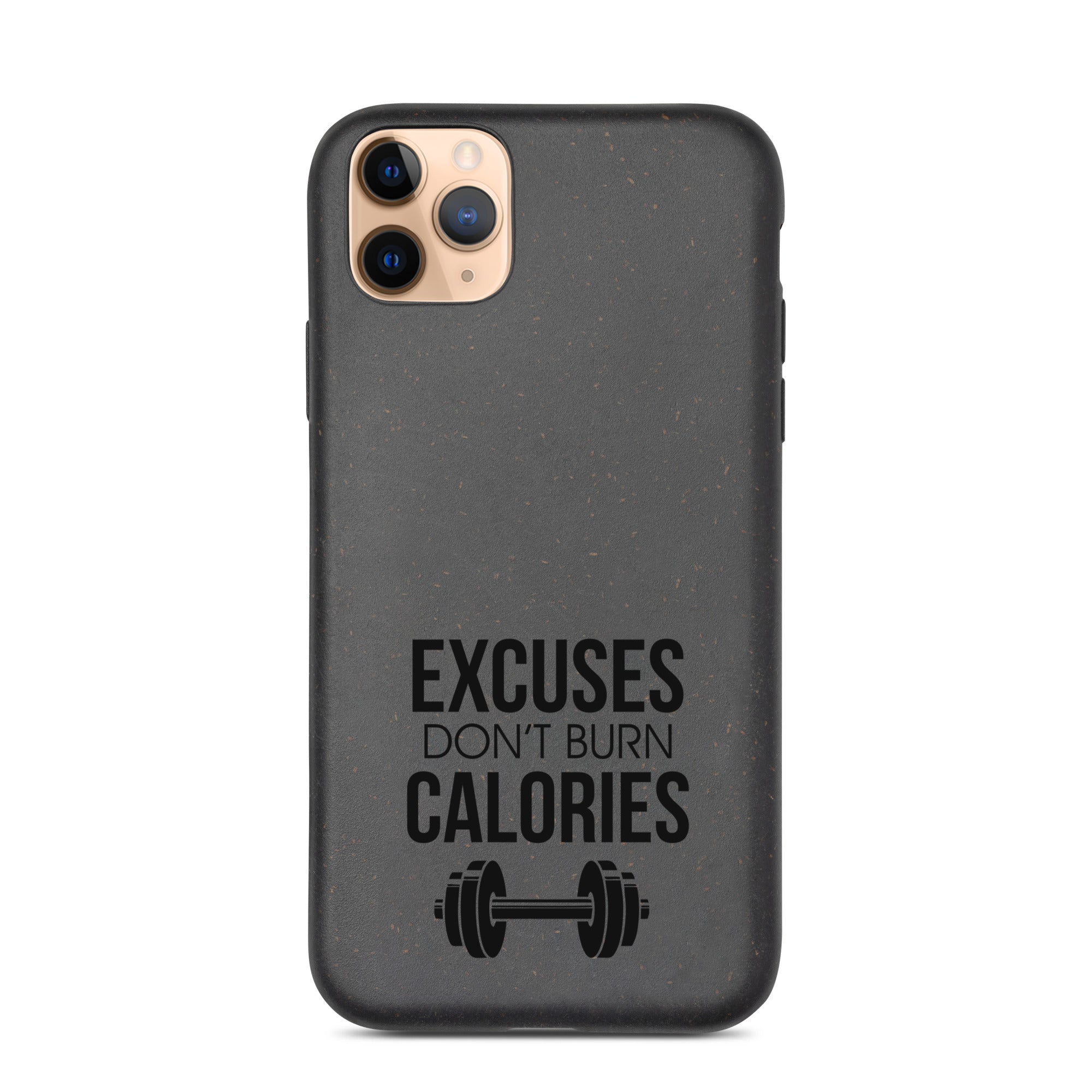 EXCUSES DON'T BURN CALORIES - Speckled iPhone case