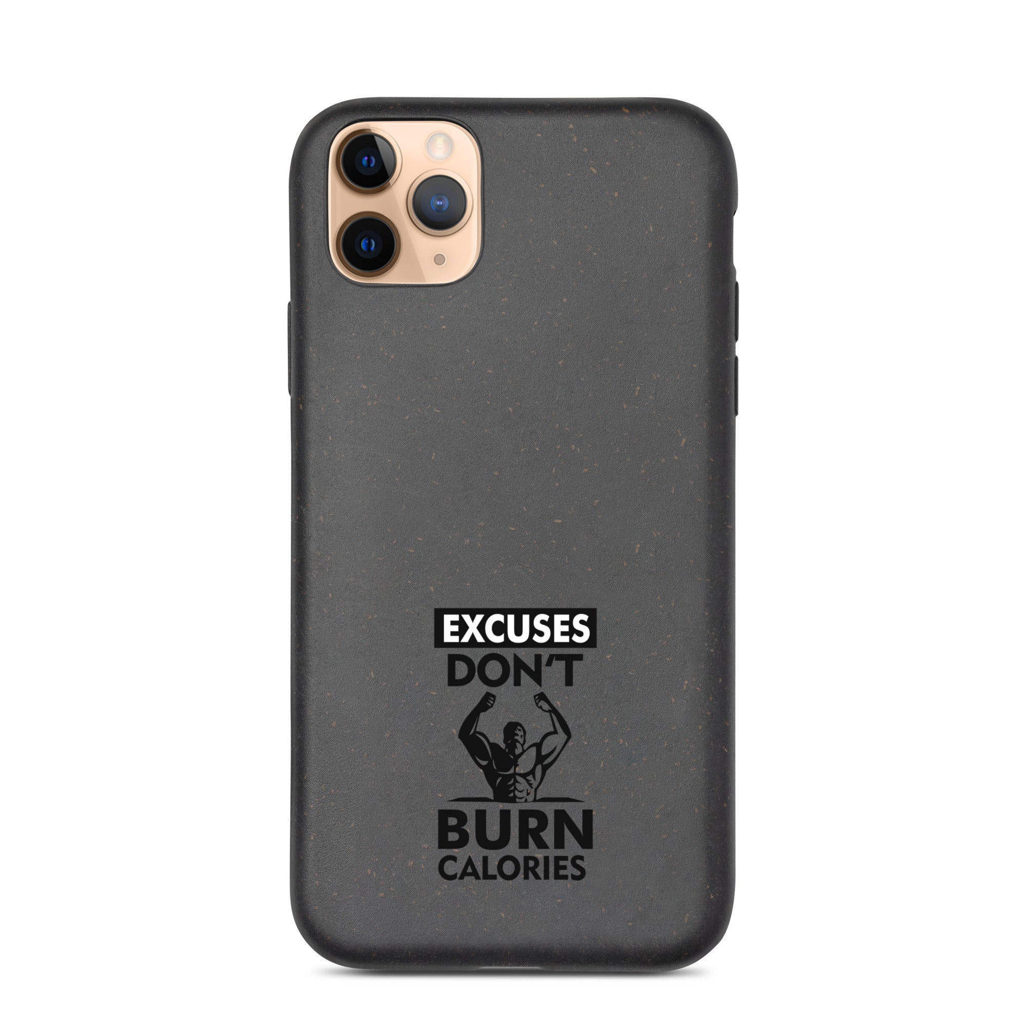 EXCUSES DON'T BURN CALORIES - Speckled iPhone case