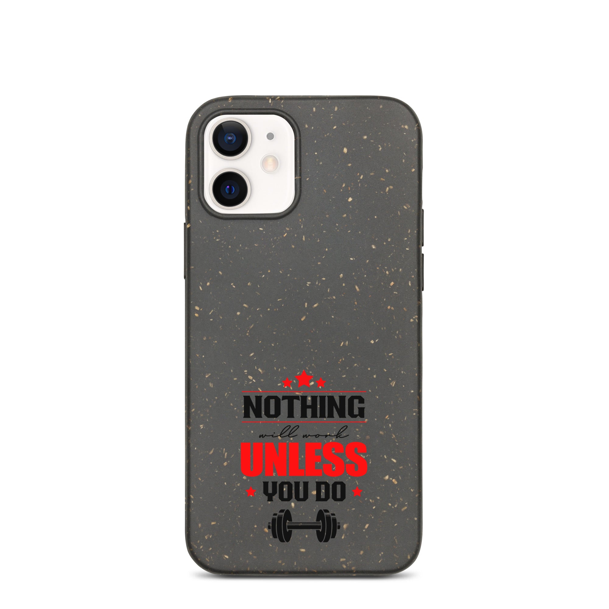 NOTHING WILL WORK UNLESS YOU DO - Speckled iPhone case