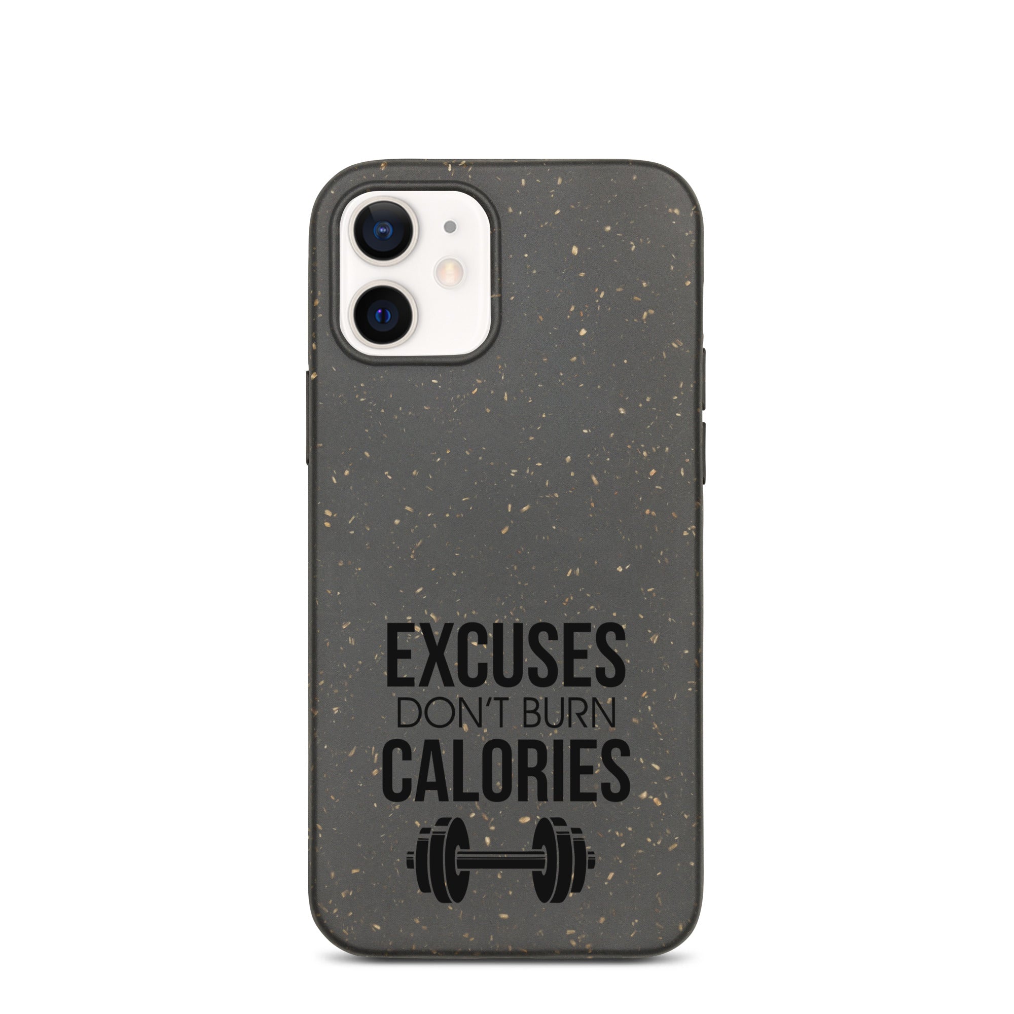 EXCUSES DON'T BURN CALORIES - Speckled iPhone case