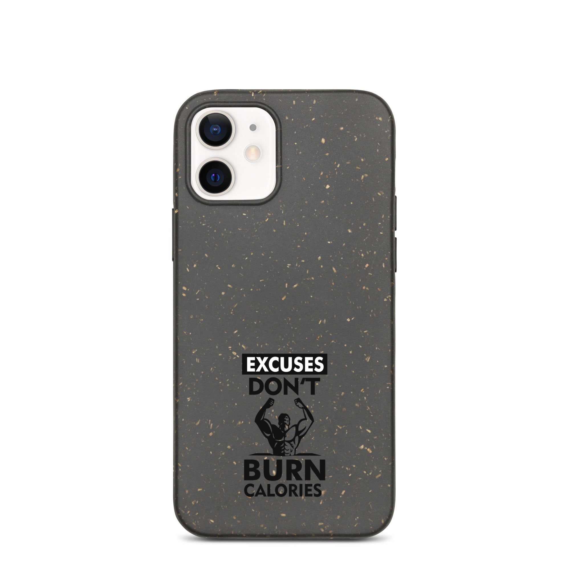 EXCUSES DON'T BURN CALORIES - Speckled iPhone case