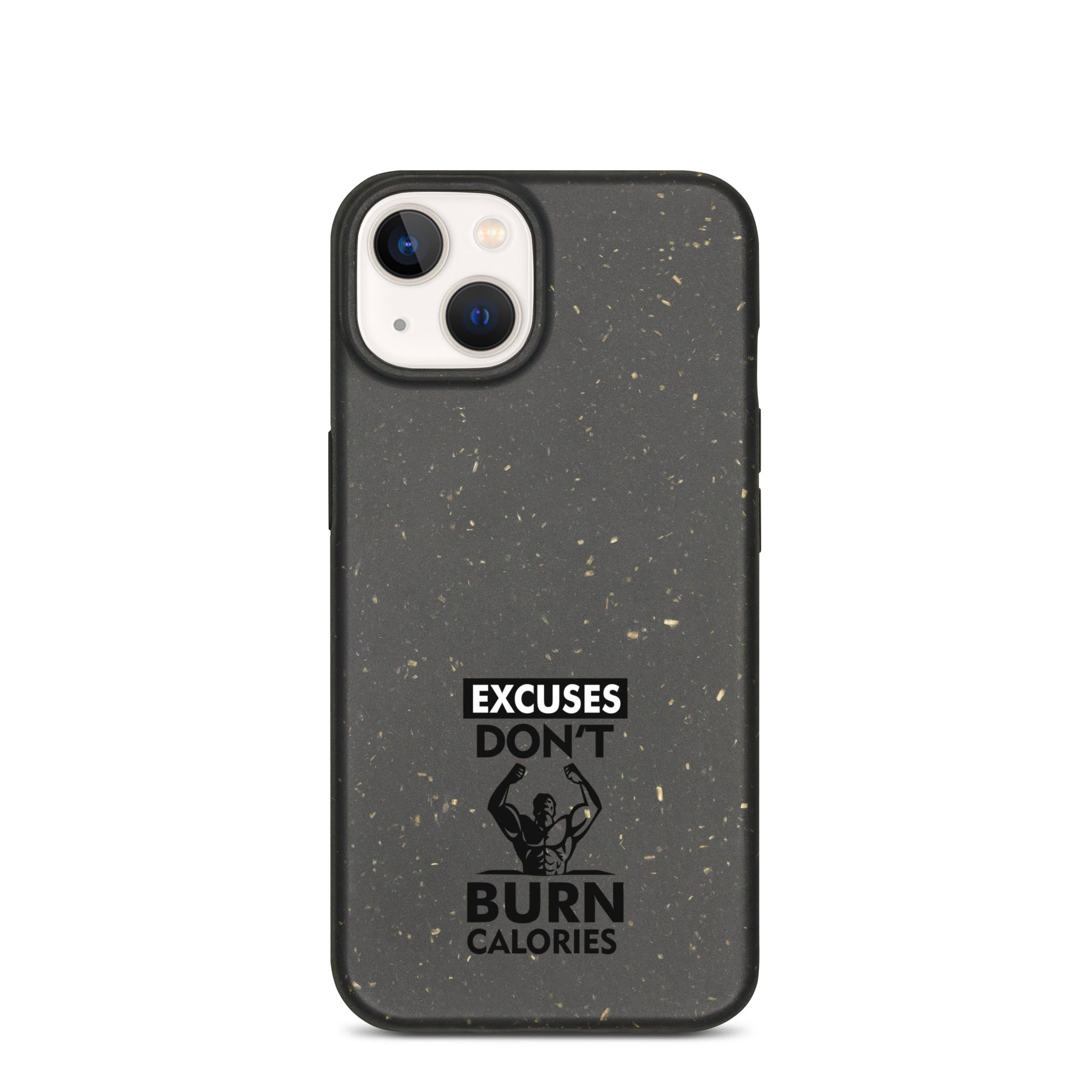 EXCUSES DON'T BURN CALORIES - Speckled iPhone case