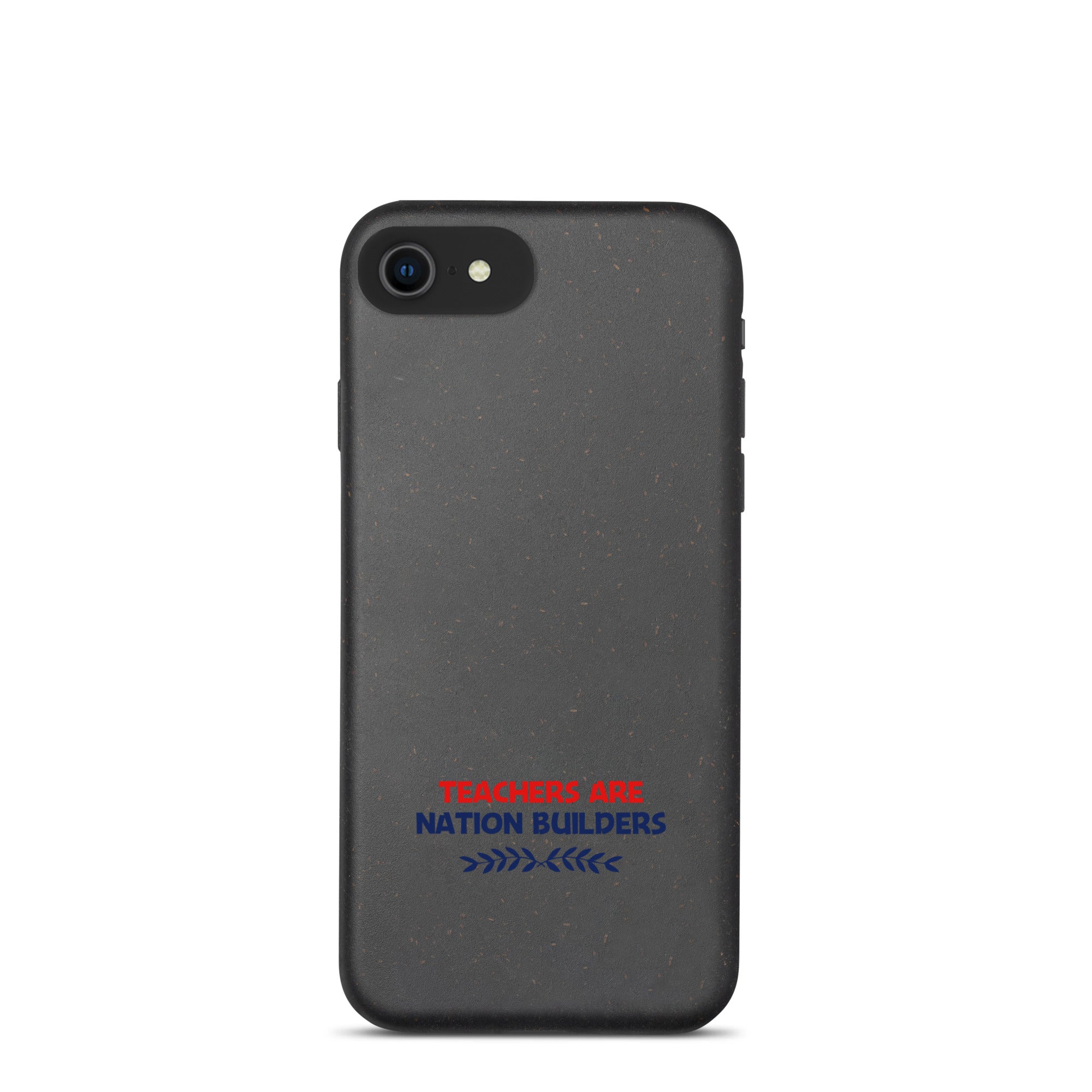 TEACHERS ARE NATION BUILDERS - Speckled iPhone case