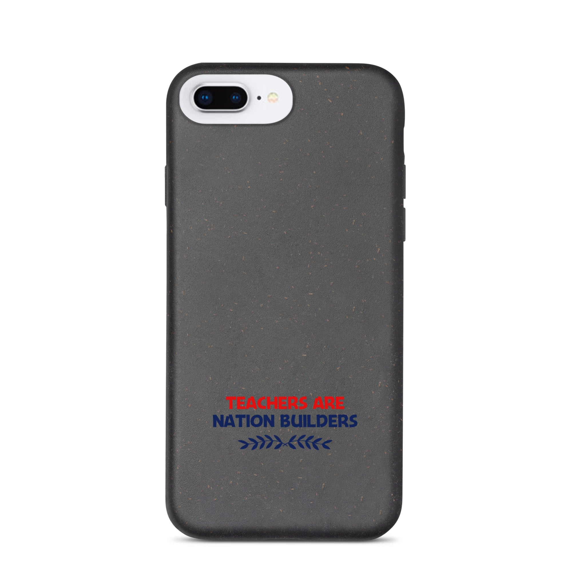 TEACHERS ARE NATION BUILDERS - Speckled iPhone case