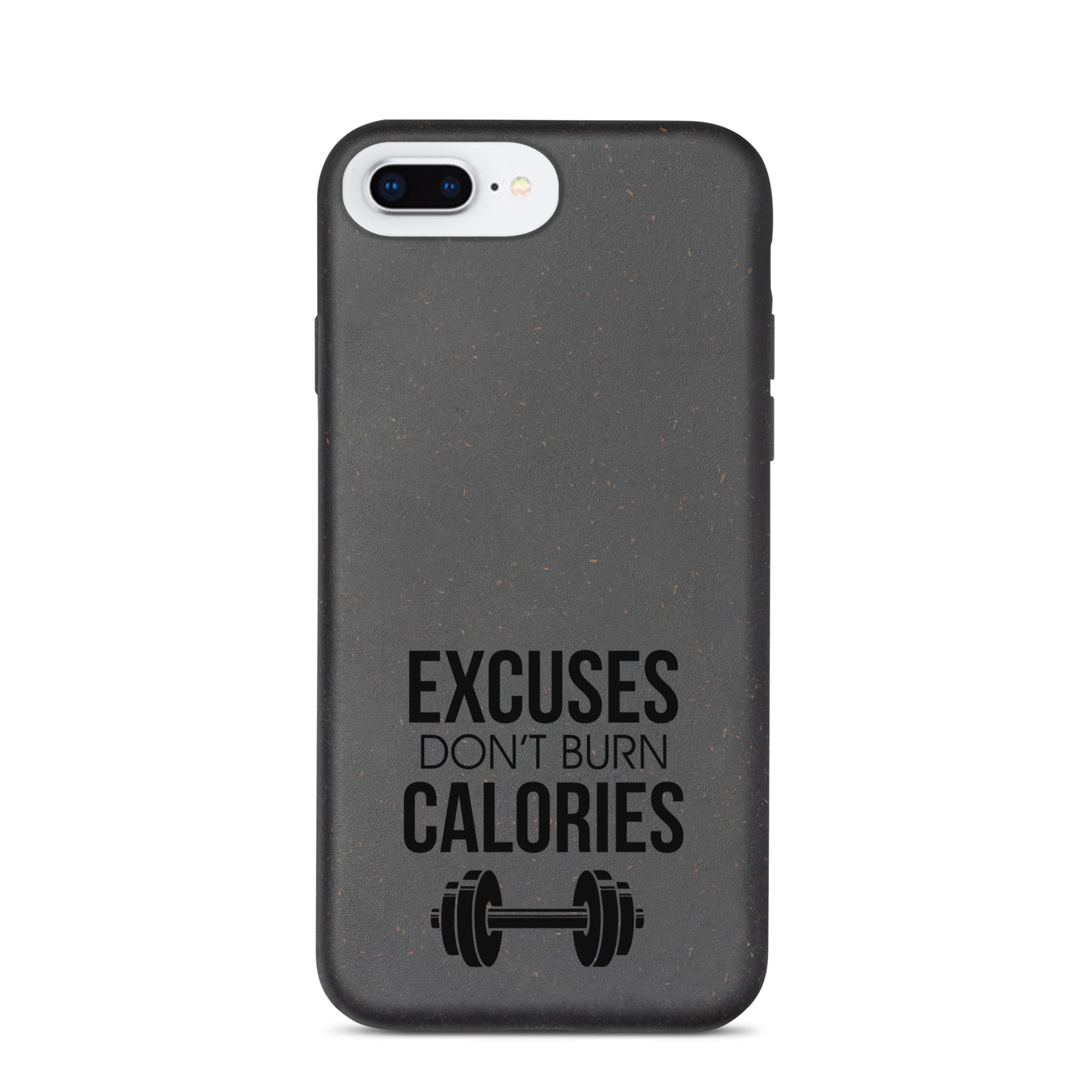 EXCUSES DON'T BURN CALORIES - Speckled iPhone case