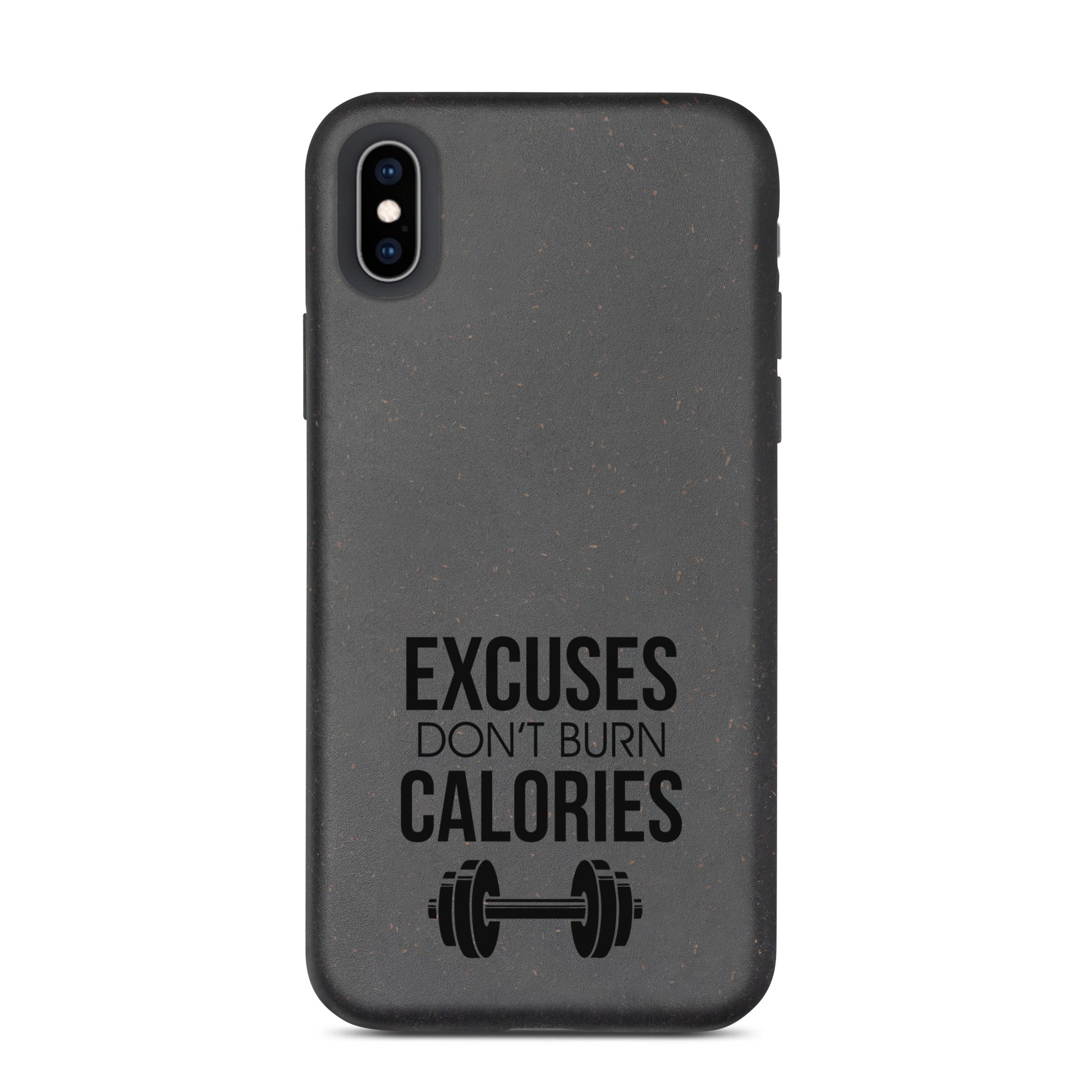 EXCUSES DON'T BURN CALORIES - Speckled iPhone case