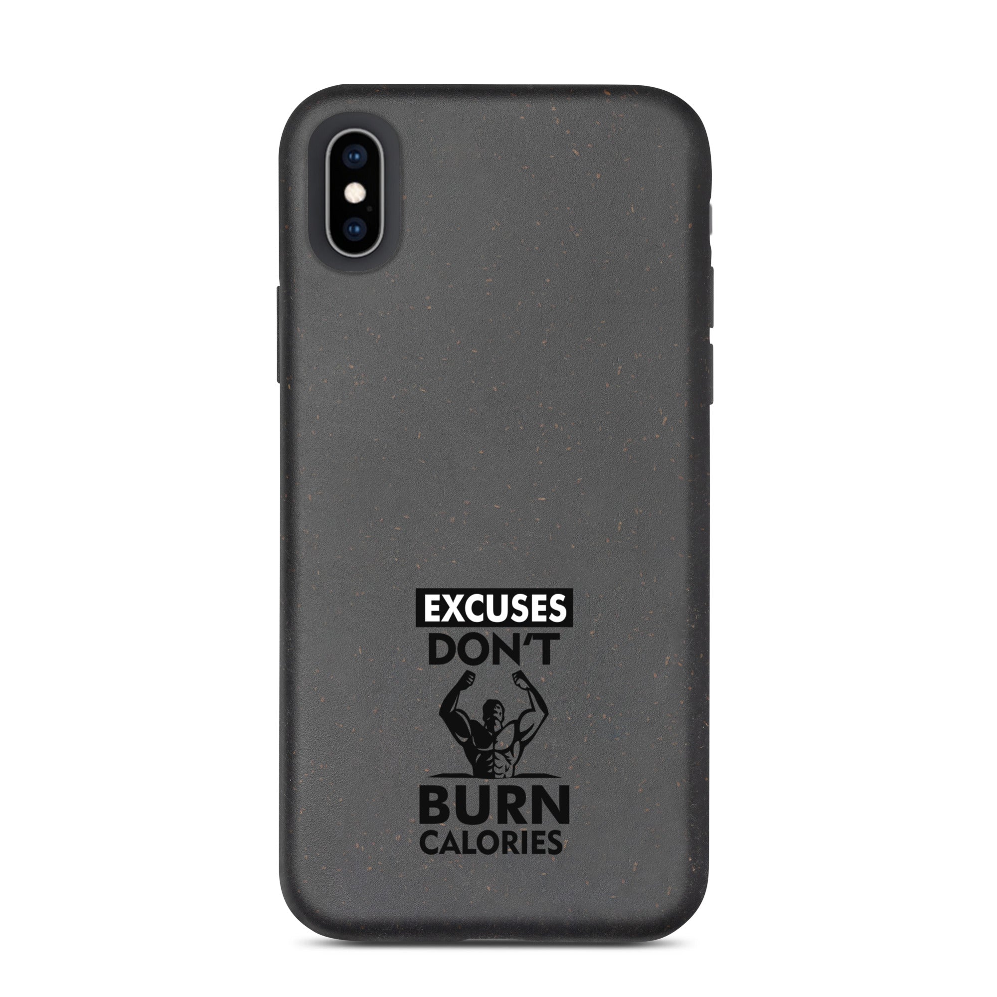 EXCUSES DON'T BURN CALORIES - Speckled iPhone case