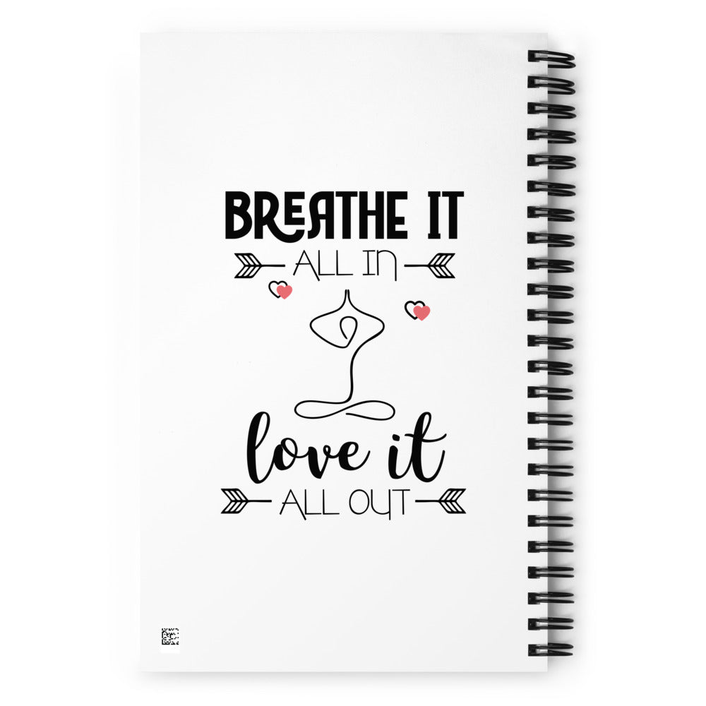 BREATHE IT LOVE IT - Spiral notebook